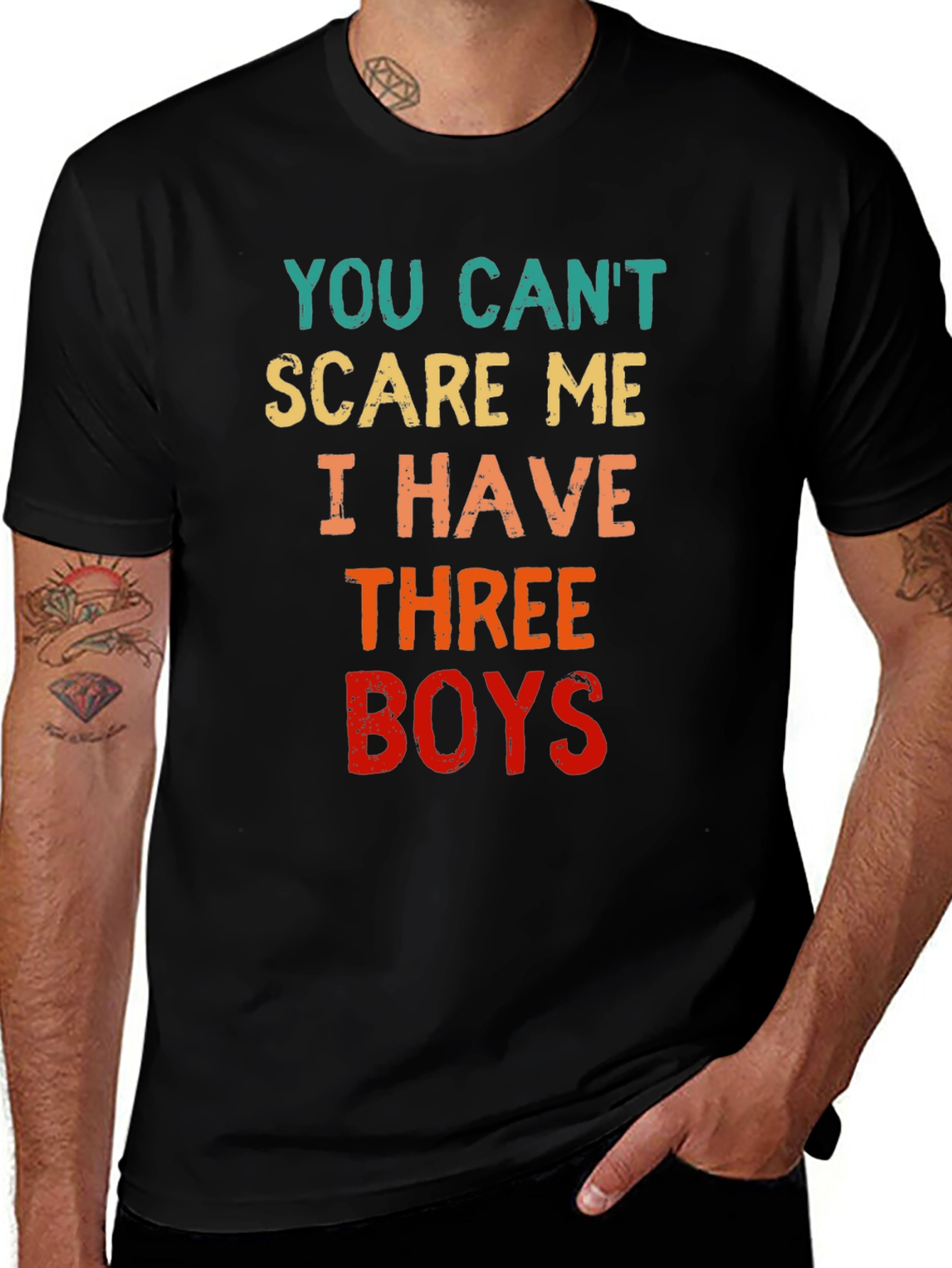 You Cant Scare Me I Have Three Boys T-Shirt