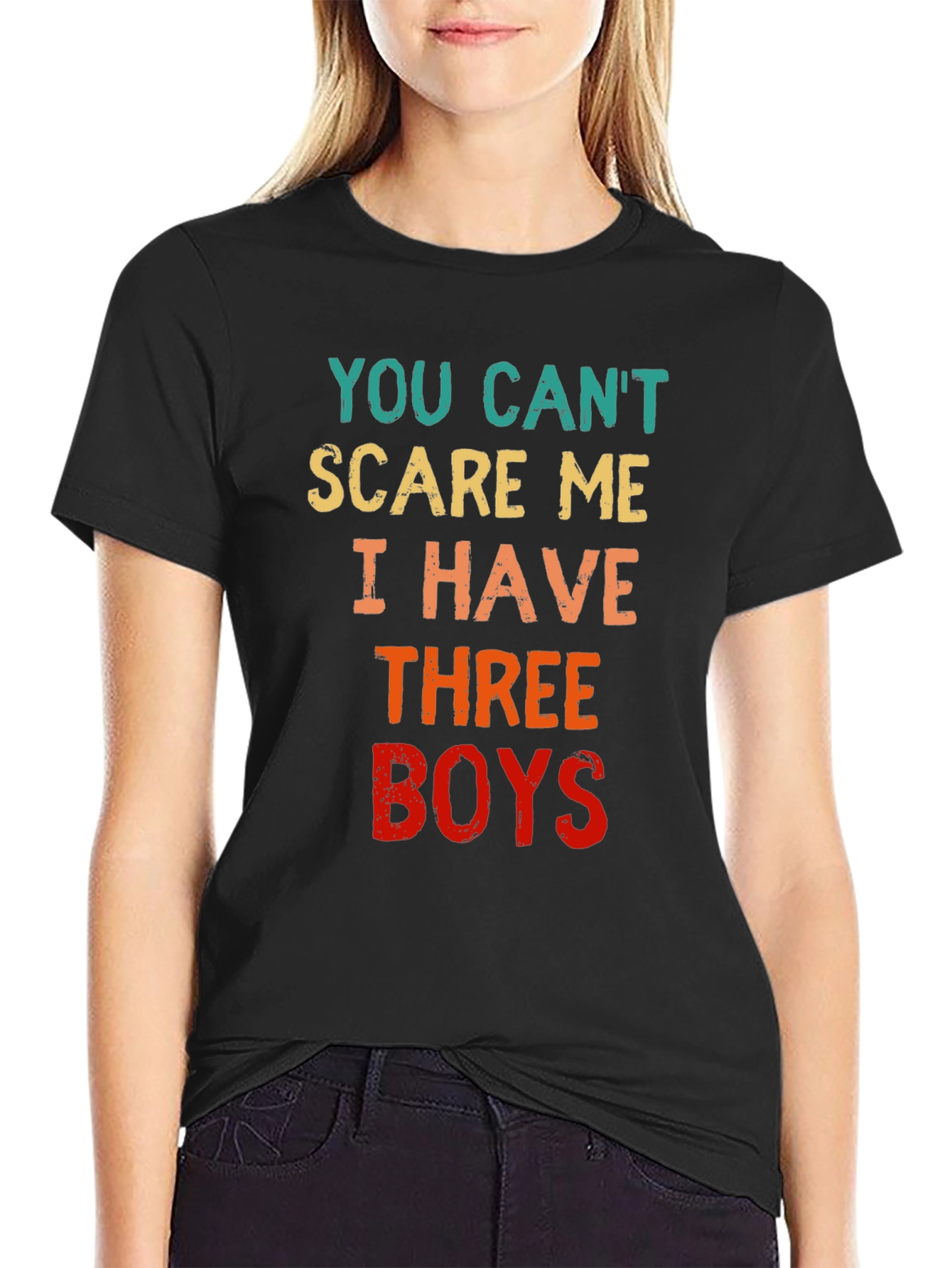 You Cant Scare Me I Have Three Boys T-Shirt