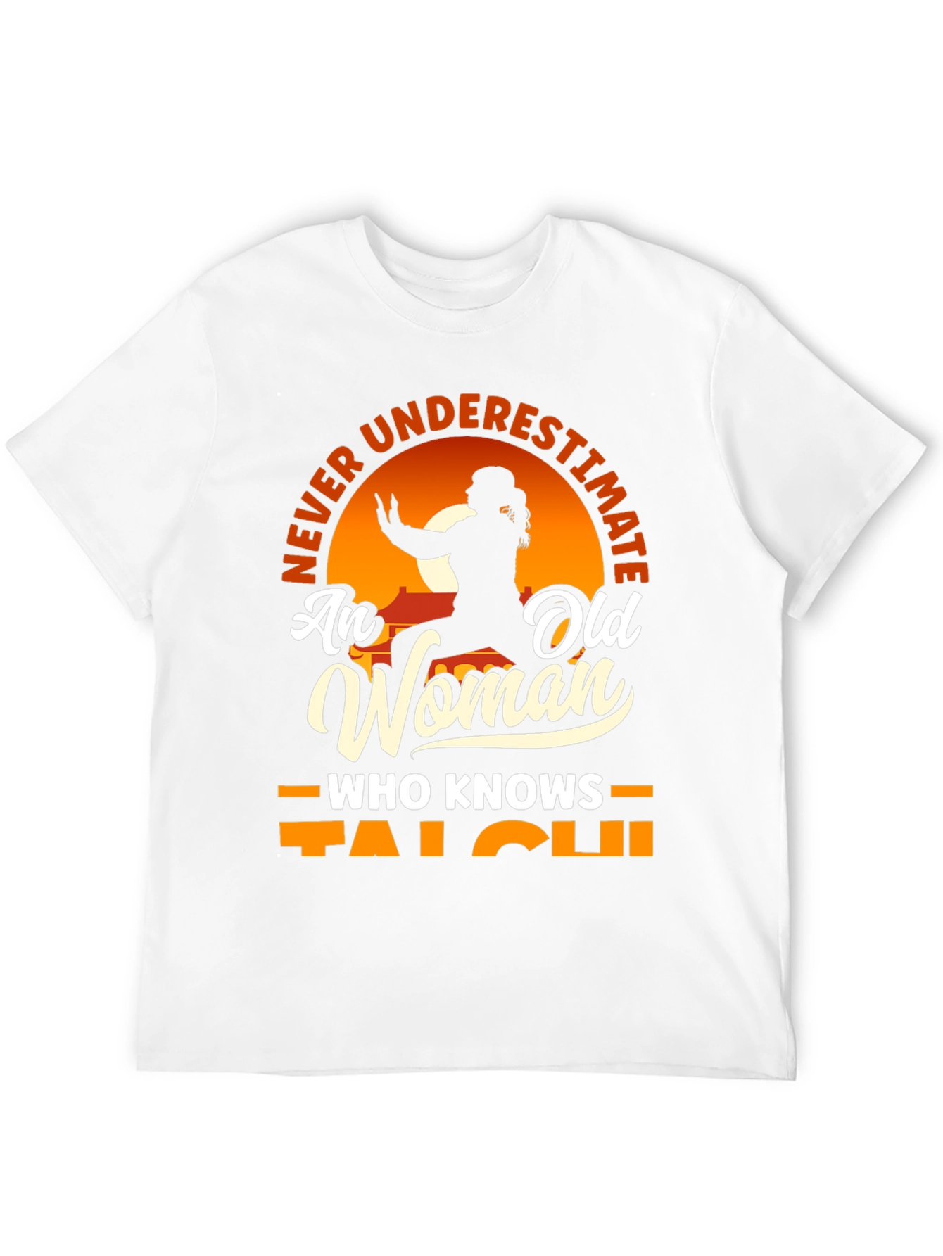 Never Underestimate Old Woman Tai Chi T-Shirt