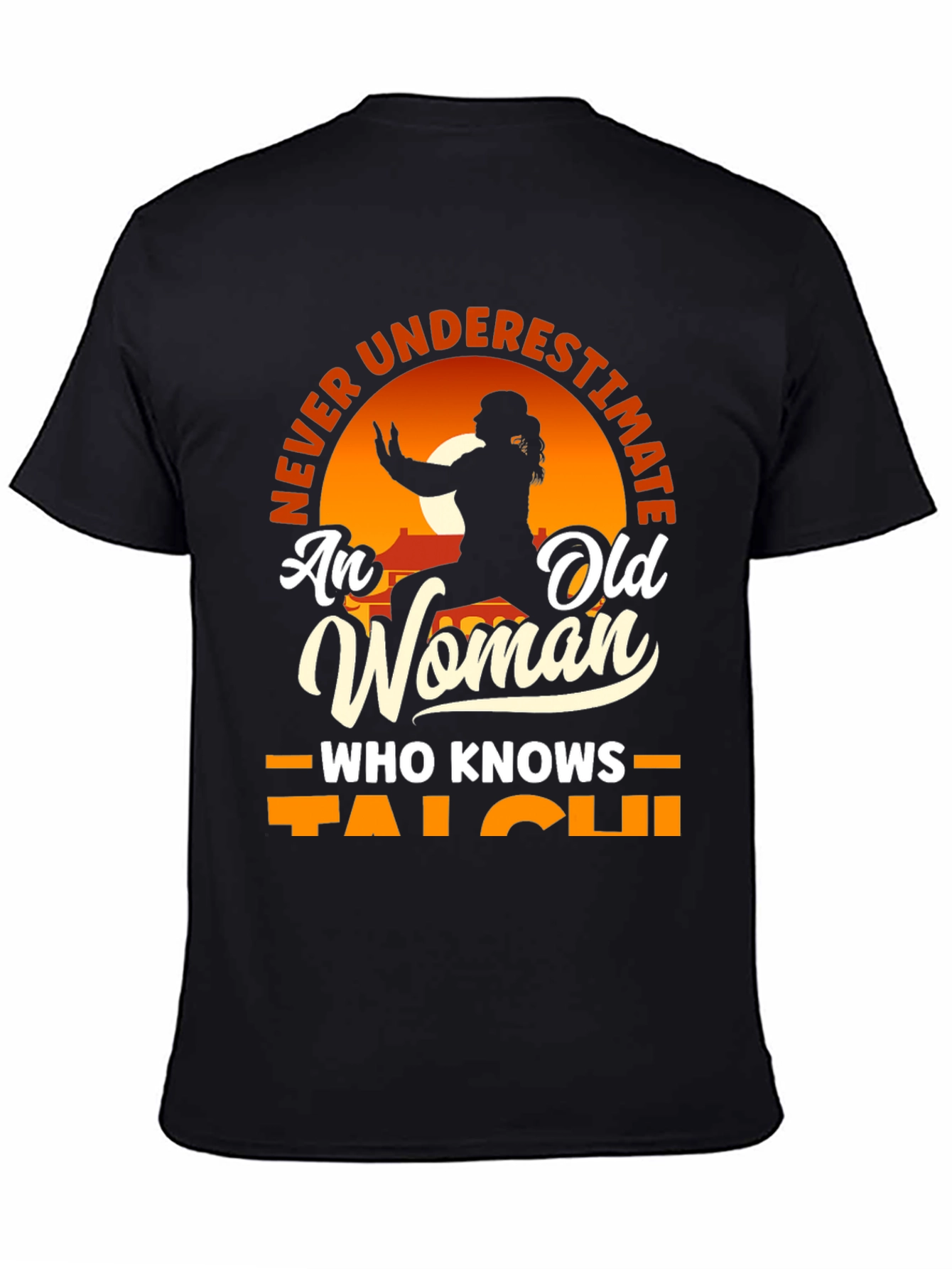 Never Underestimate Old Woman Tai Chi T-Shirt