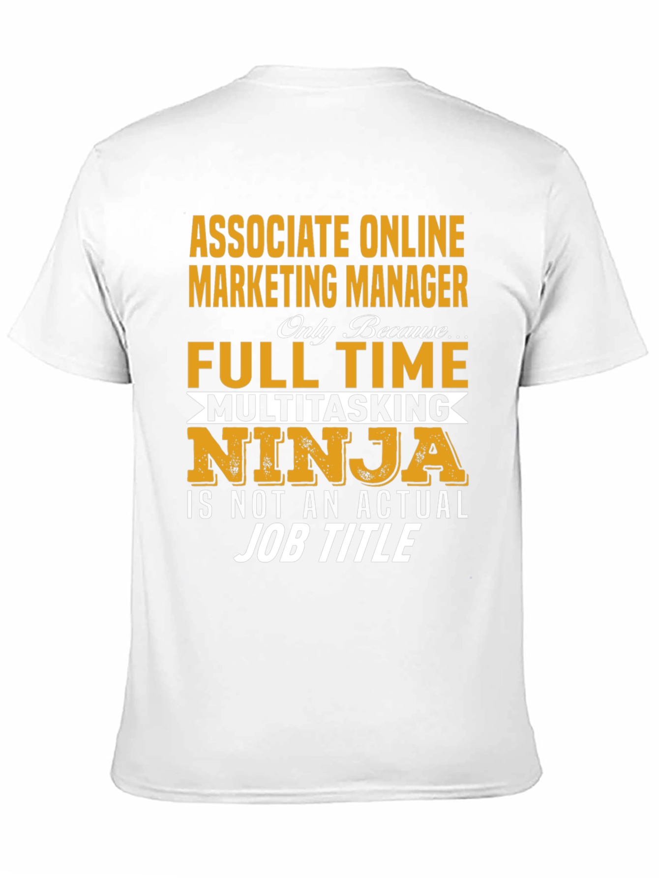 Associate Online Marketing Manager Funny T-Shirt