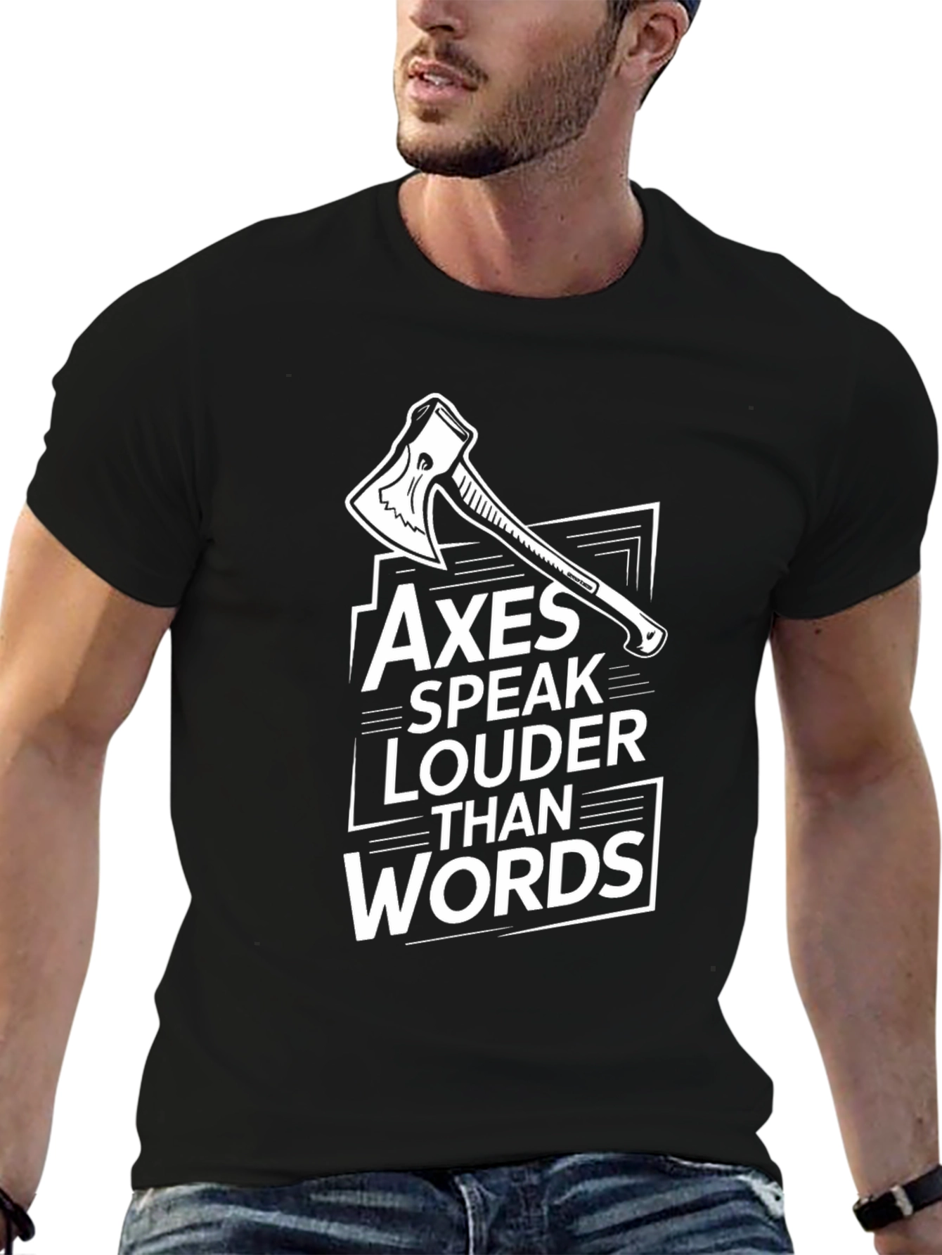 Axes Speak Louder Than Words T-Shirt
