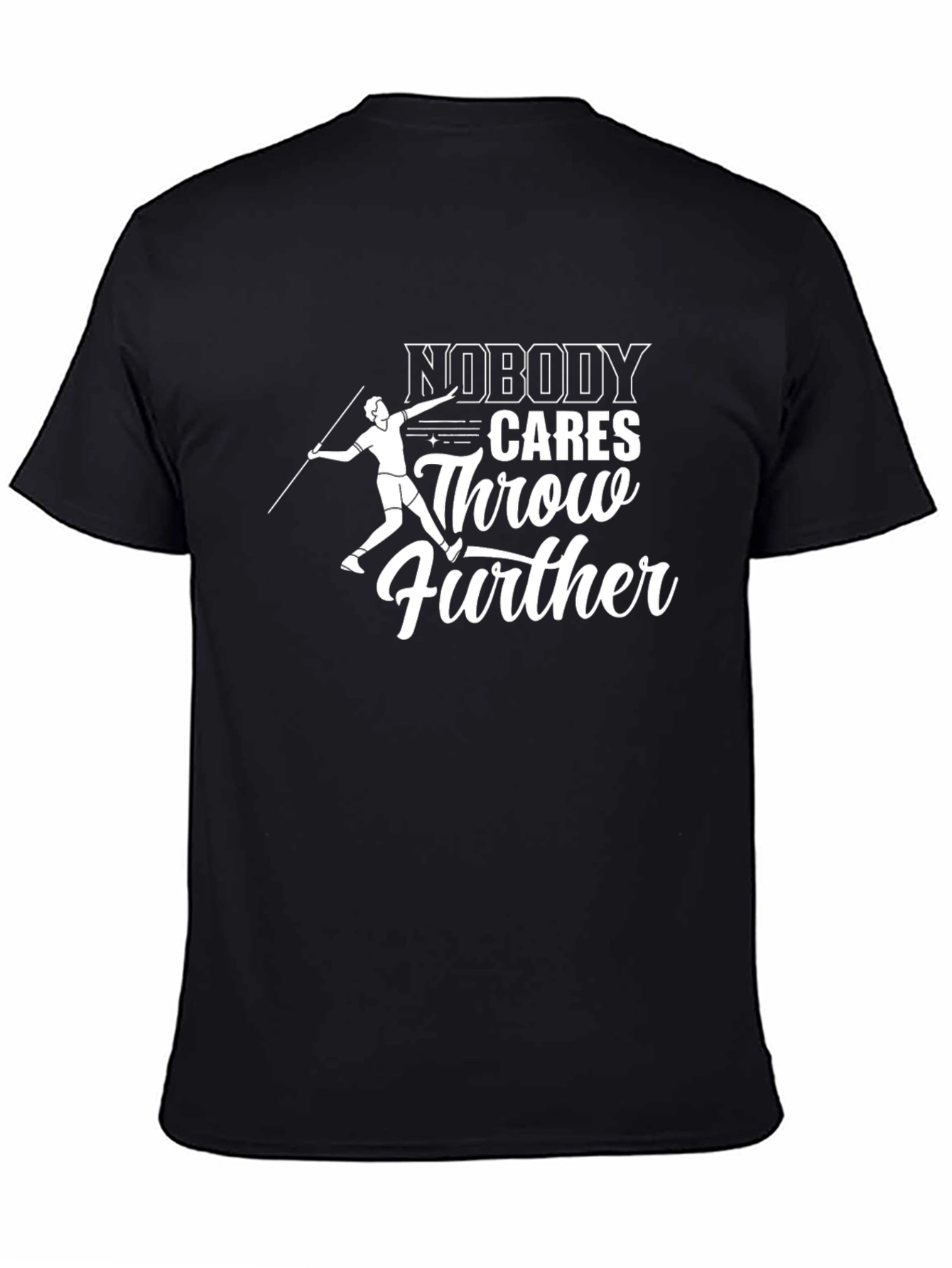 Nobody Cares Throw Further Black T-Shirt