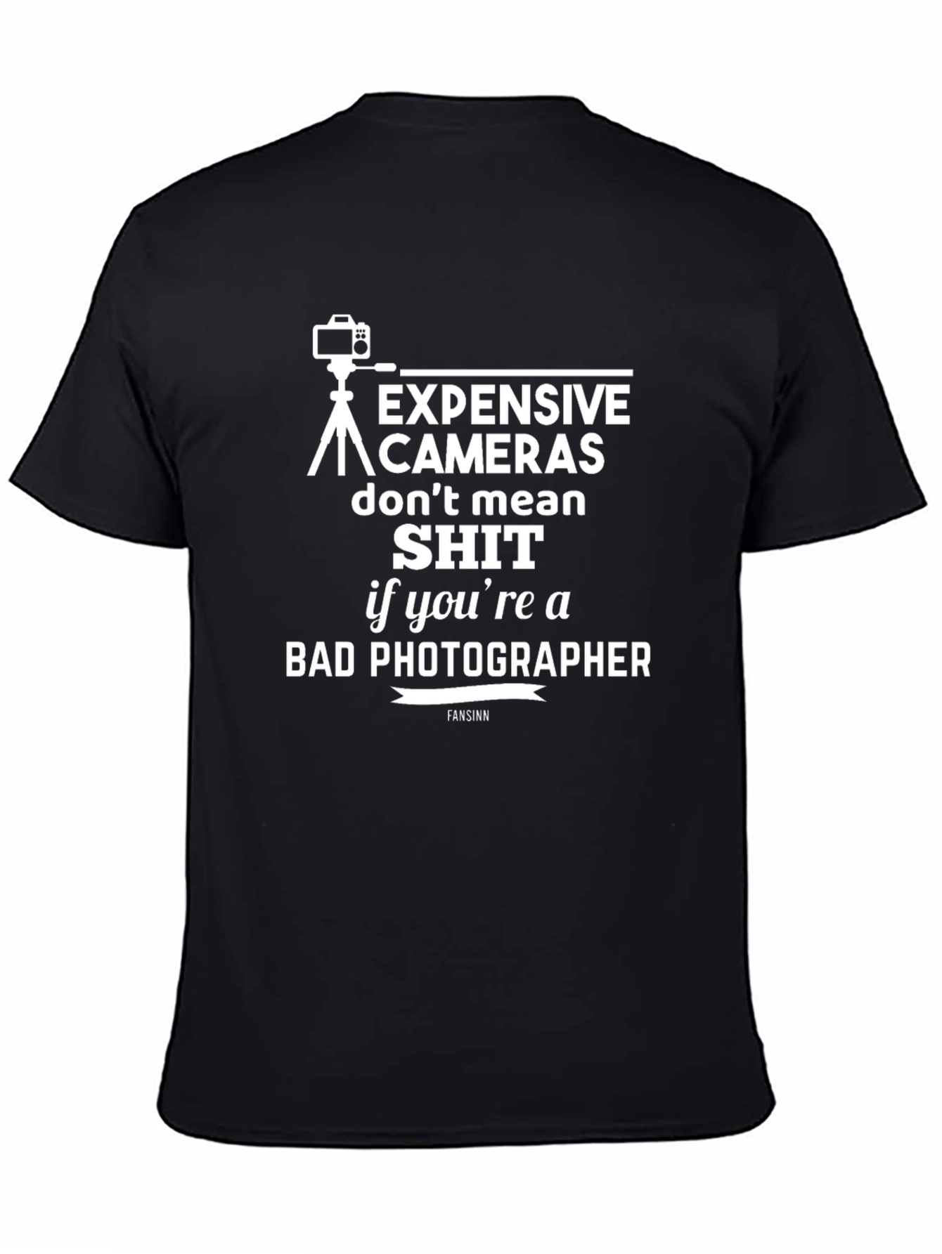 Photographer T-Shirt: Expensive Cameras Dont Mean Sh*t Funny Tee