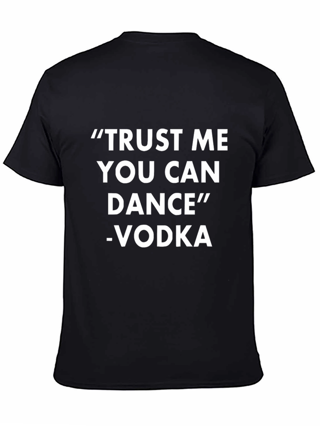 Trust Me You Can Dance Vodka Tee