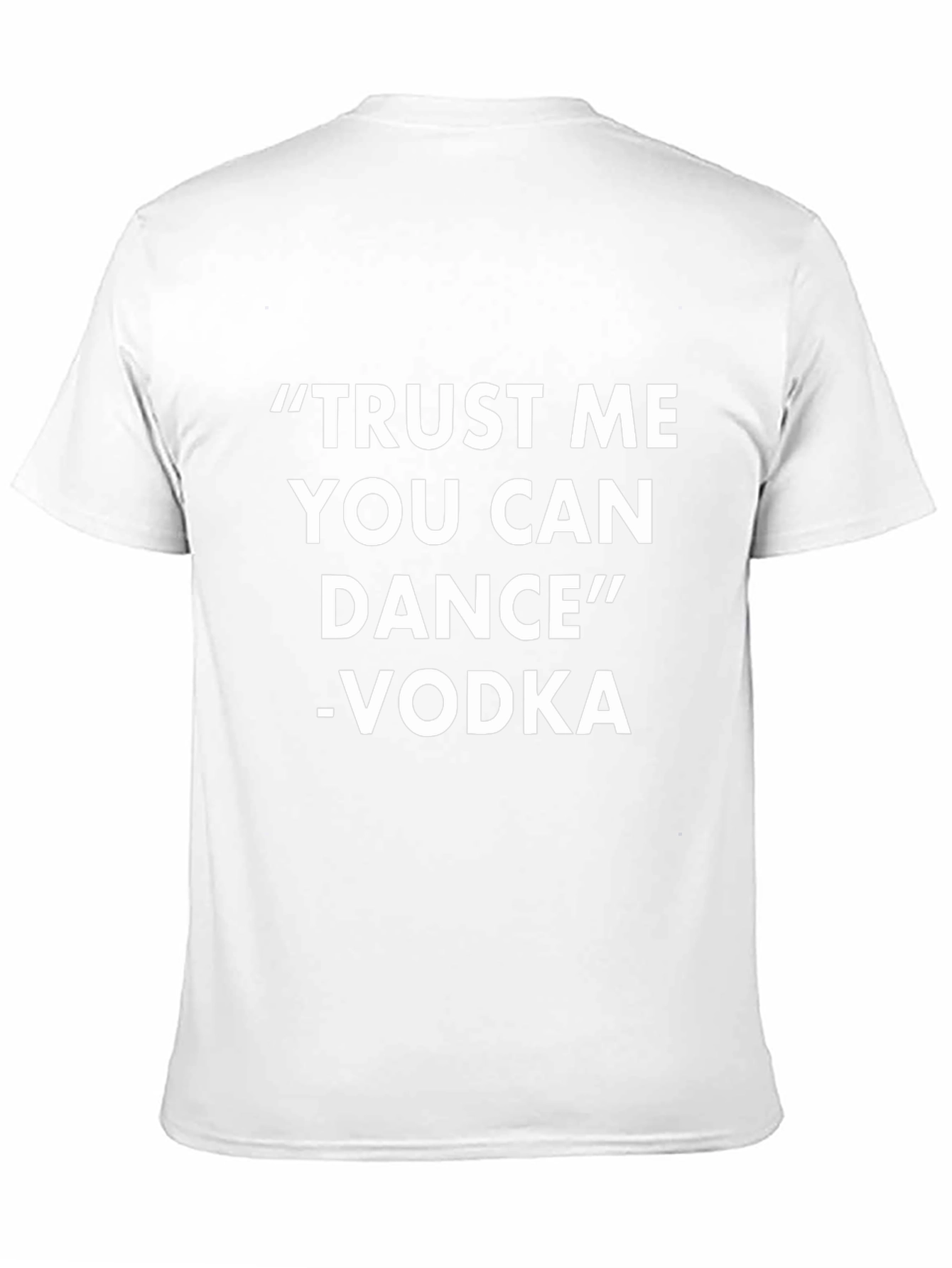 Trust Me You Can Dance Vodka Tee