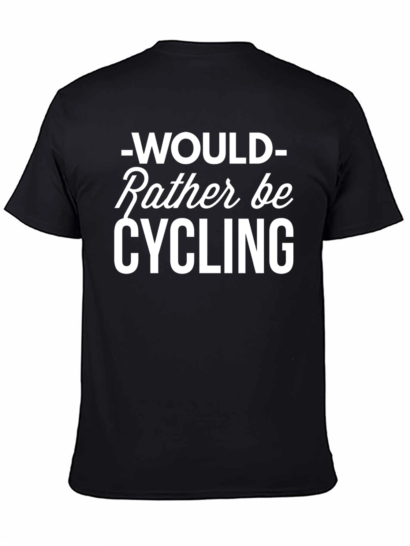Would Rather Be Cycling T-Shirt