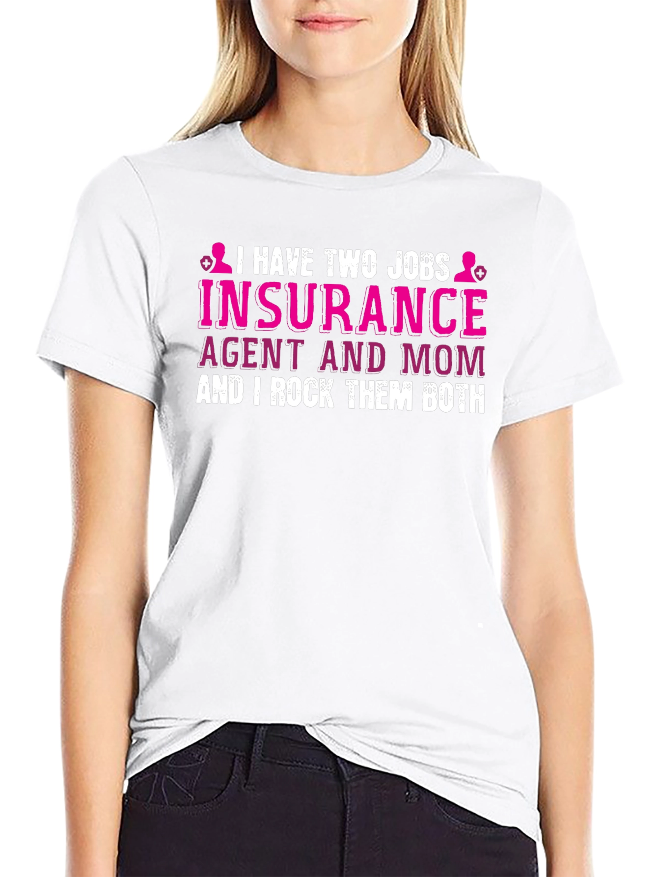 Insurance Agent Mom T-Shirt - I Rock Them Both!