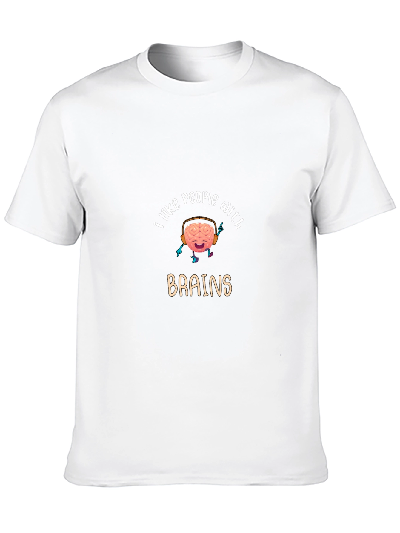 I Like People With Brains Graphic T-Shirt