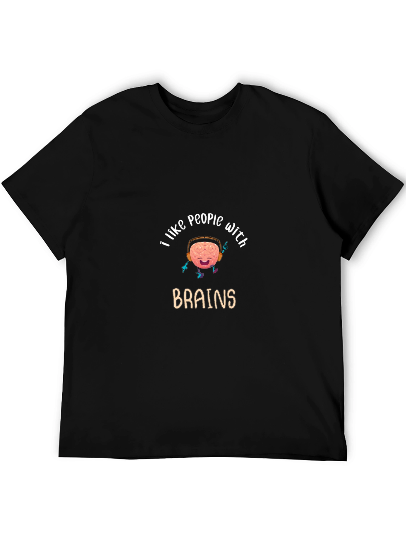 I Like People With Brains Graphic T-Shirt