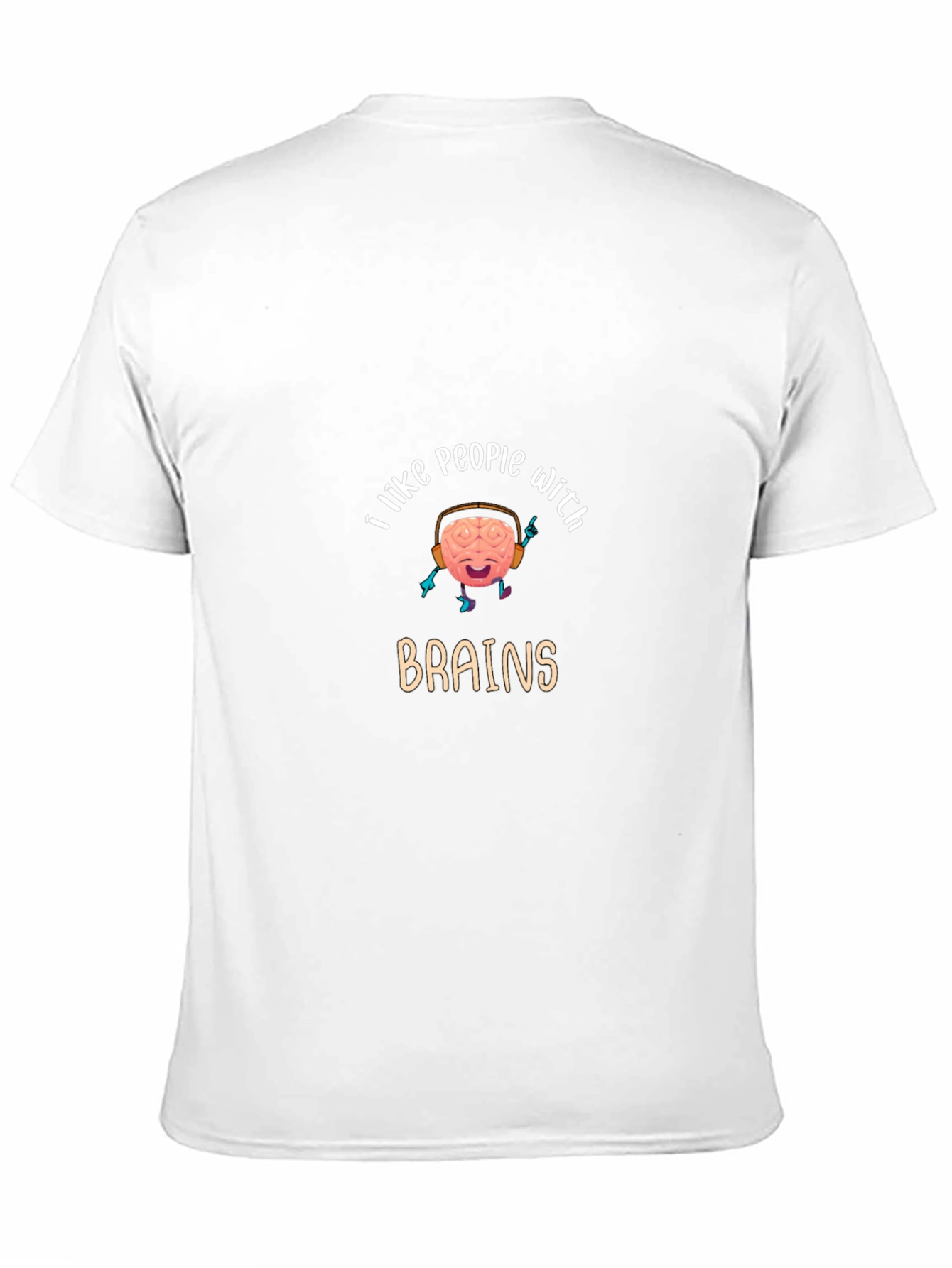 I Like People With Brains Graphic T-Shirt