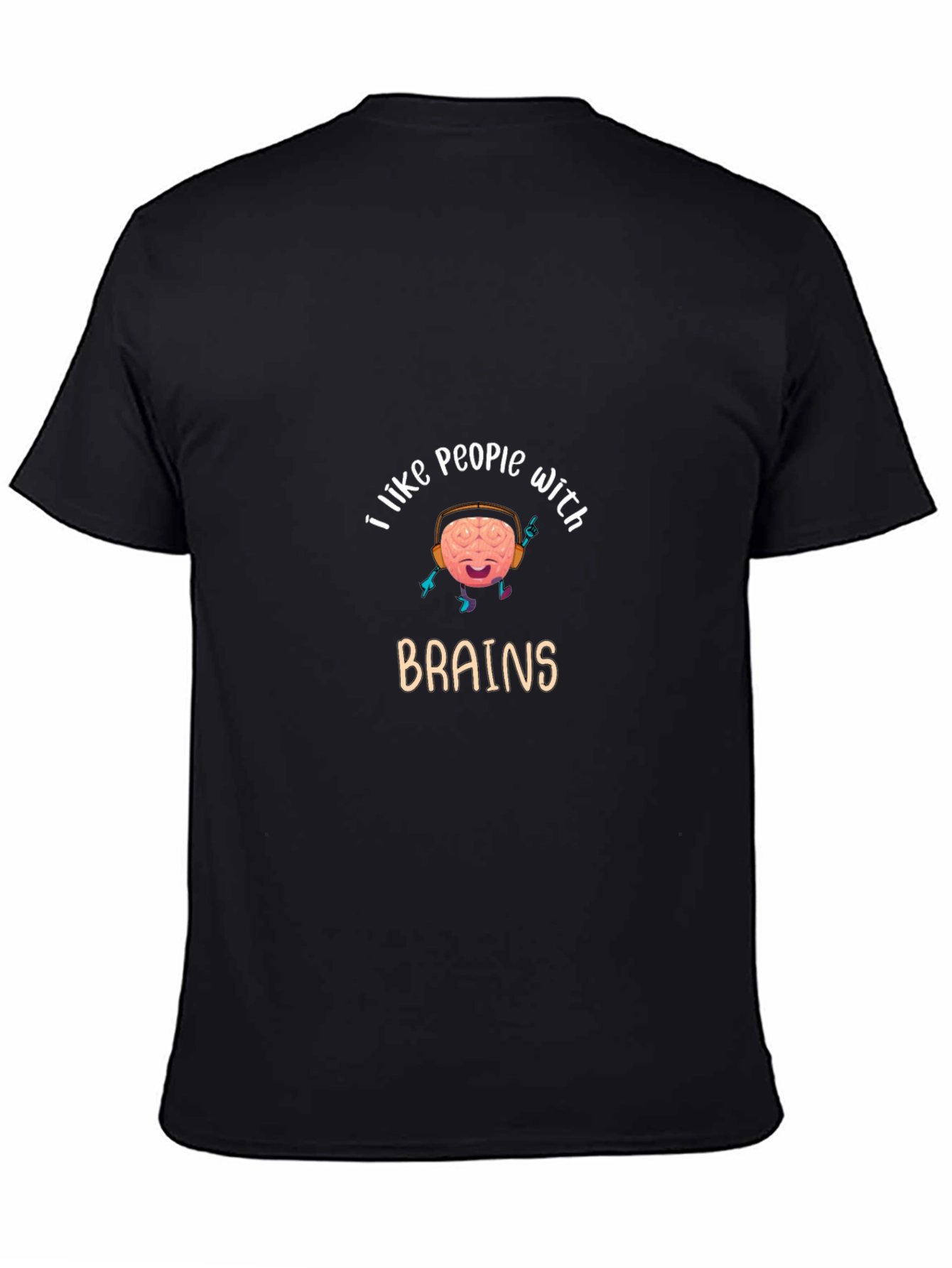 I Like People With Brains Graphic T-Shirt