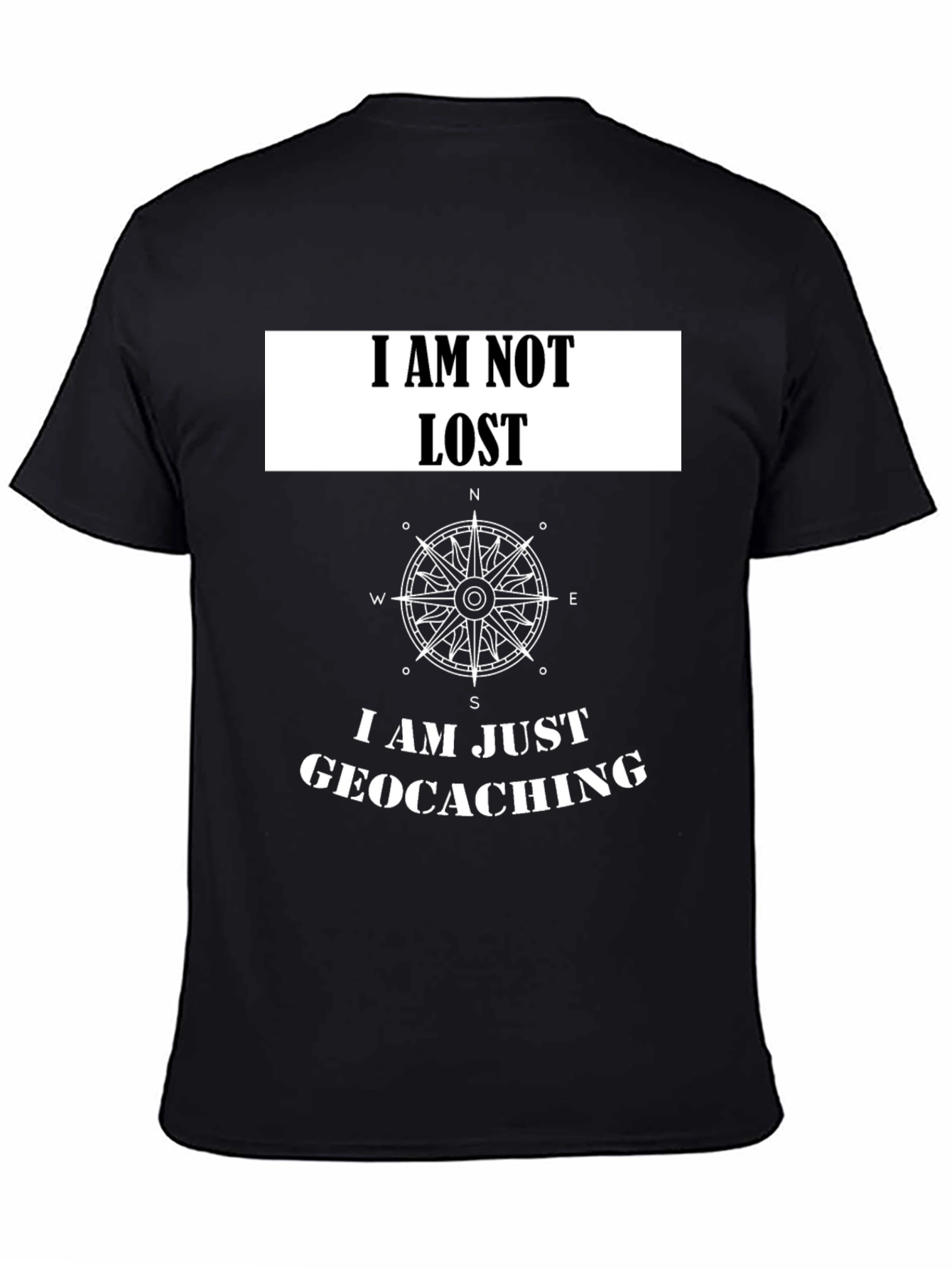 Geocaching T-Shirt - I Am Not Lost Compass Tee