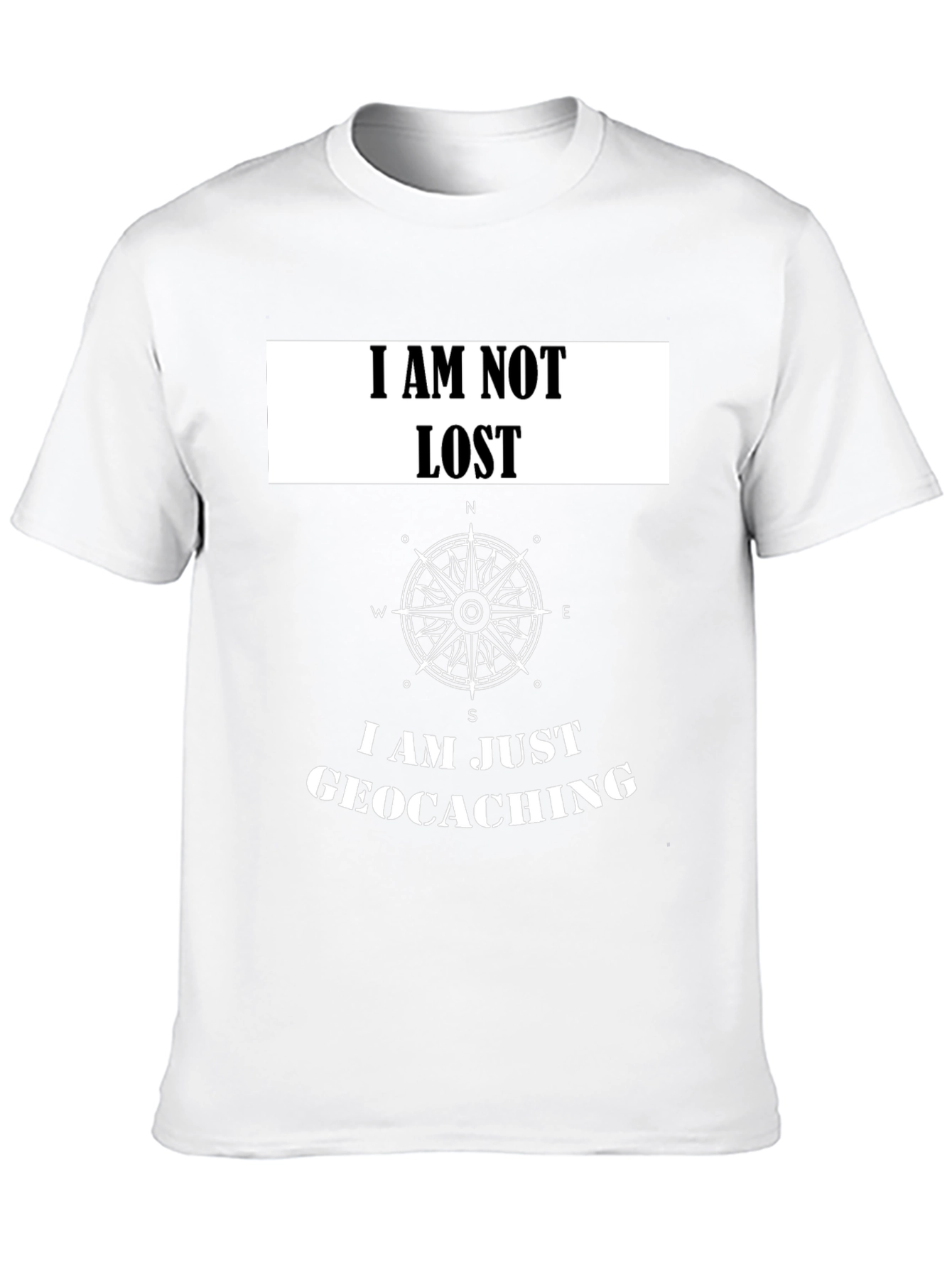 Geocaching T-Shirt - I Am Not Lost Compass Tee