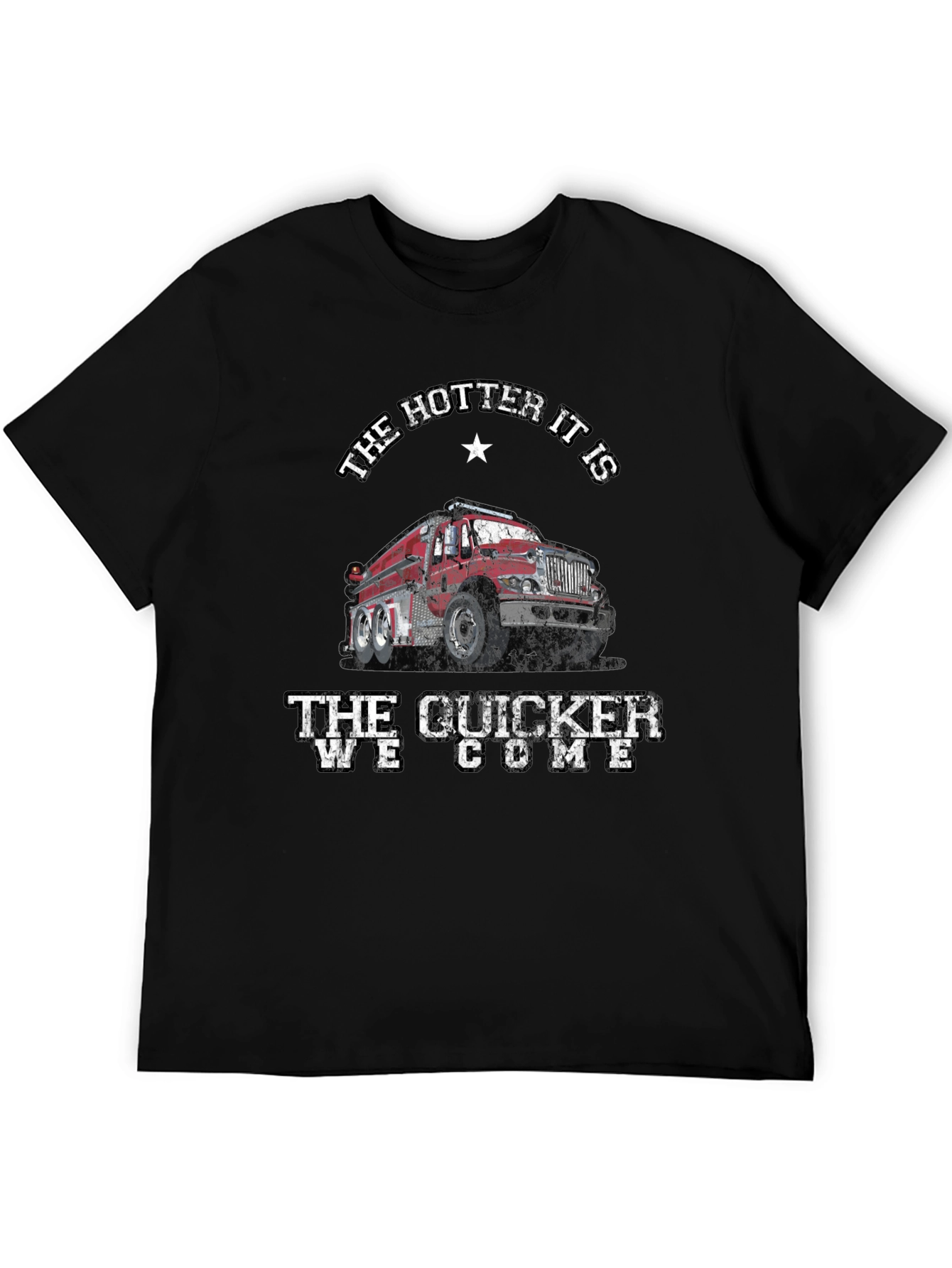 Fire Truck T-Shirt - The Hotter It Is...