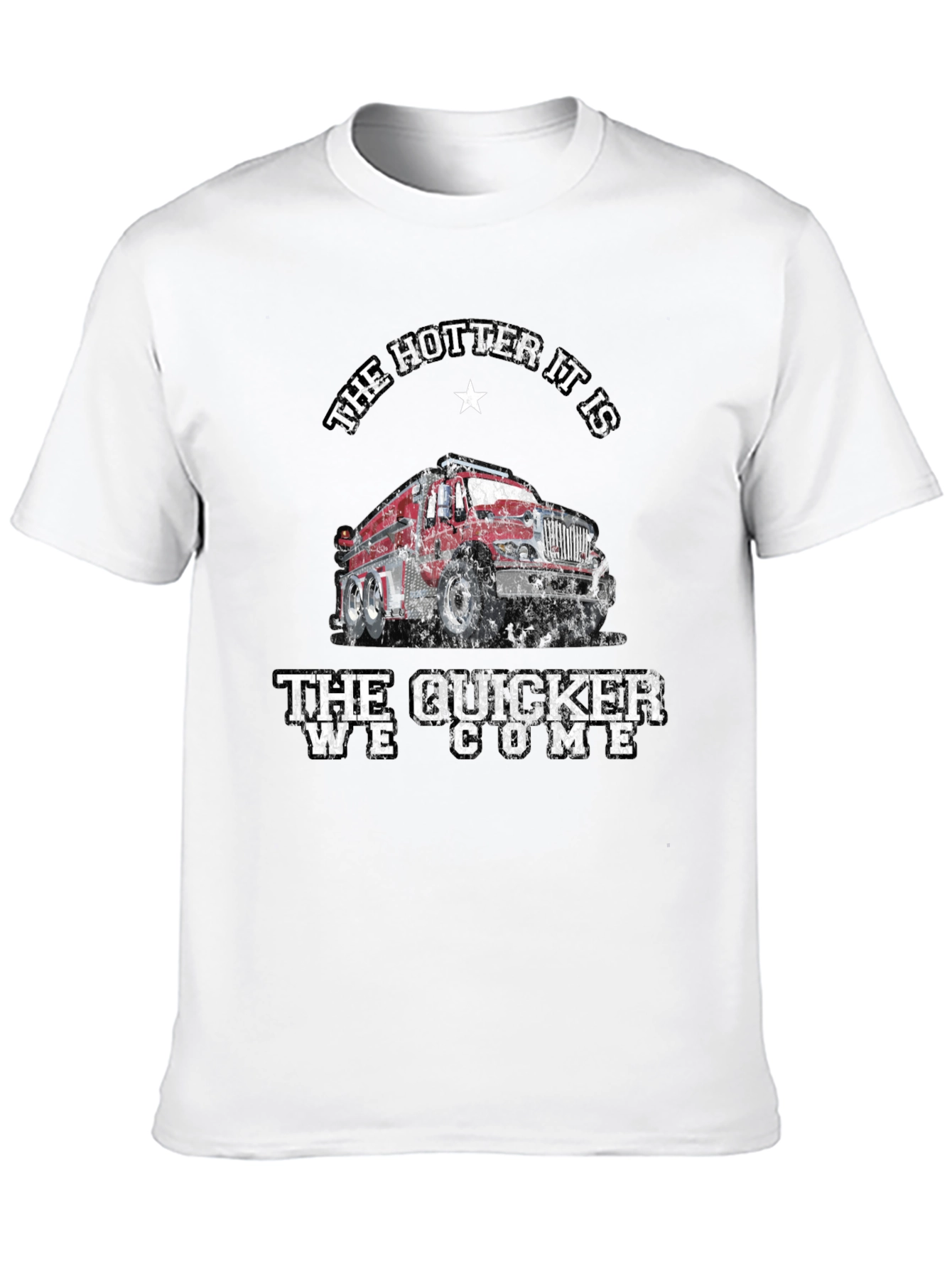 Fire Truck T-Shirt - The Hotter It Is...