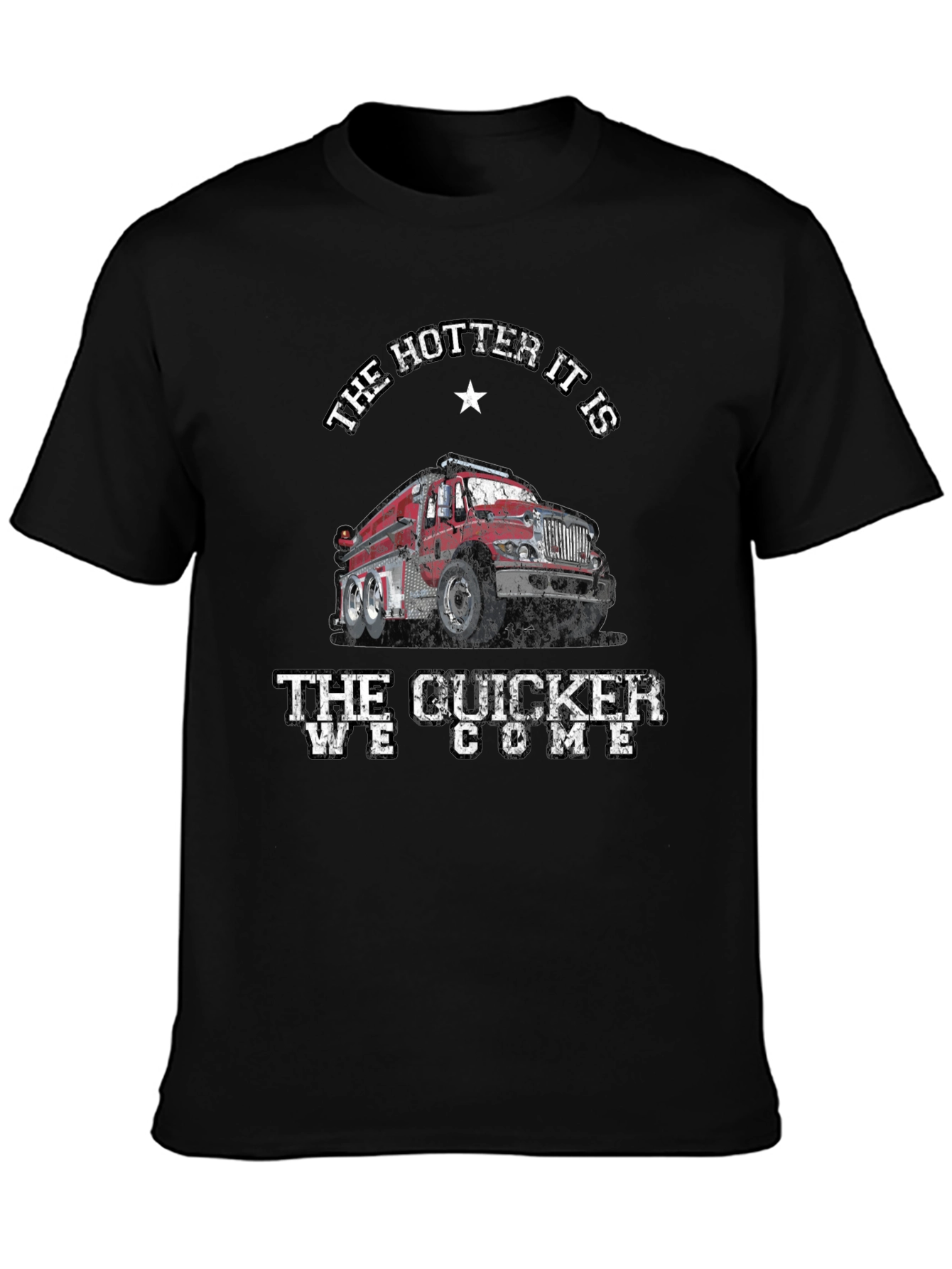Fire Truck T-Shirt - The Hotter It Is...