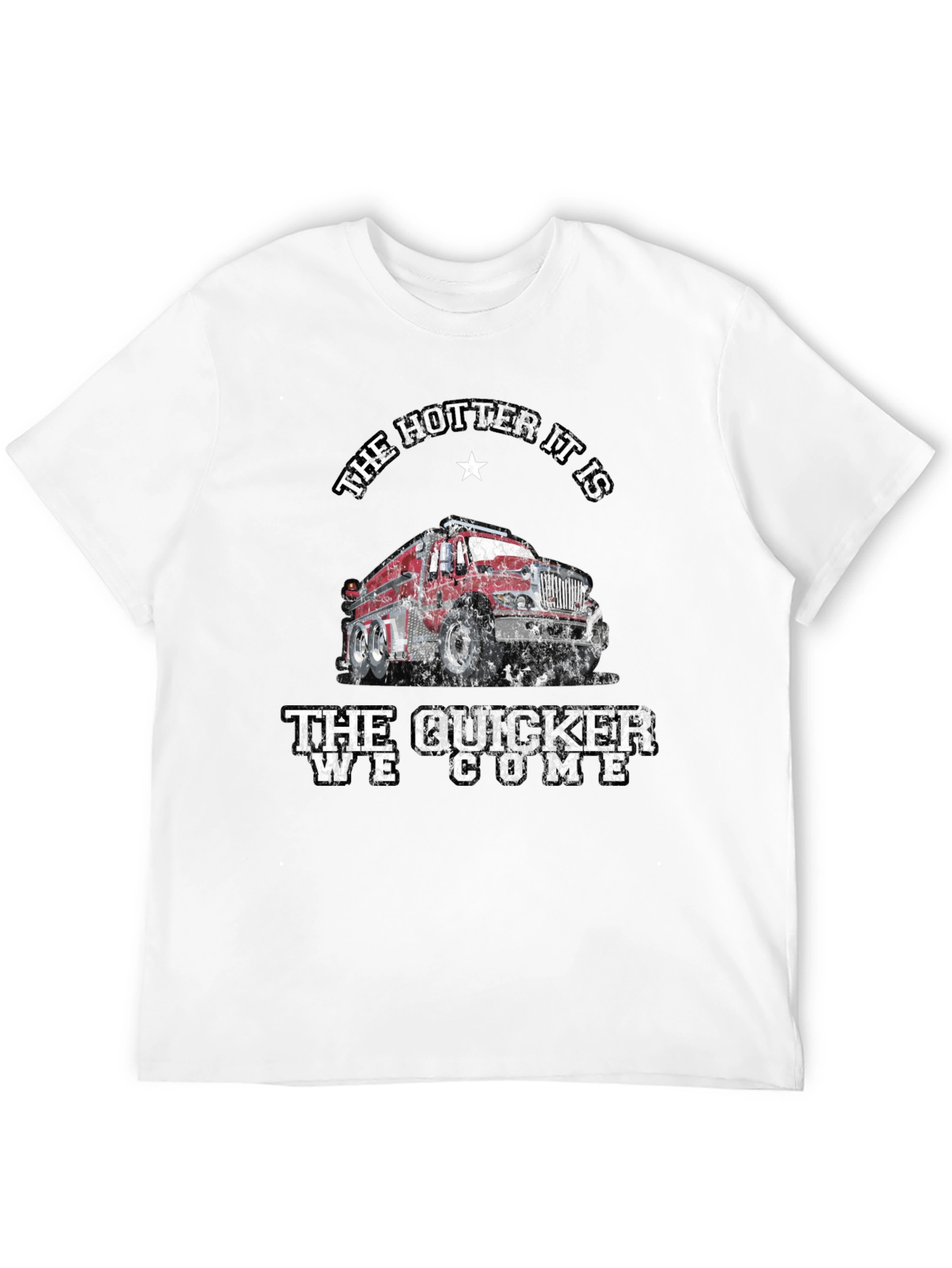 Fire Truck T-Shirt - The Hotter It Is...