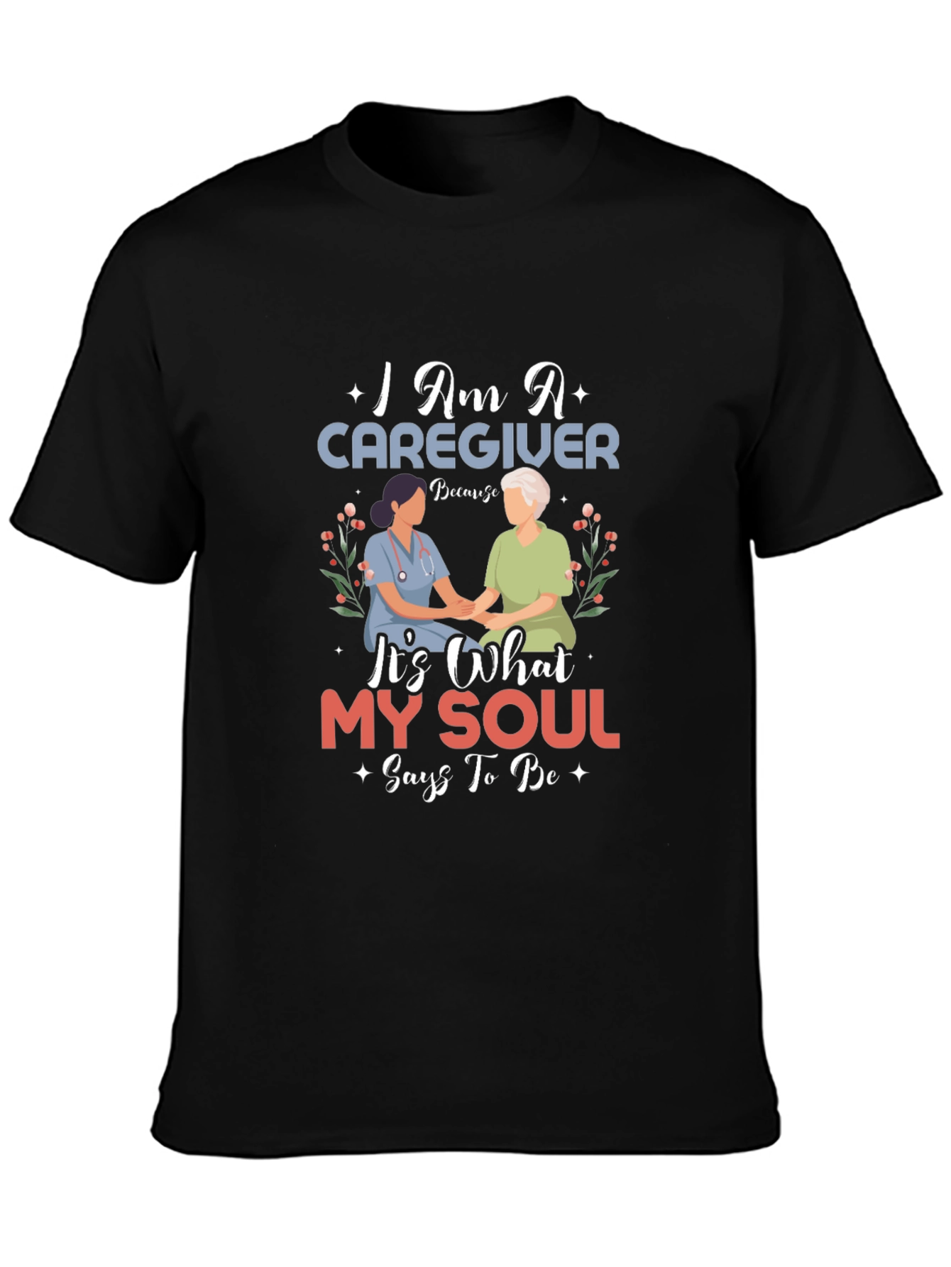 Caregiver Soul T-Shirt - Comfort & Purpose