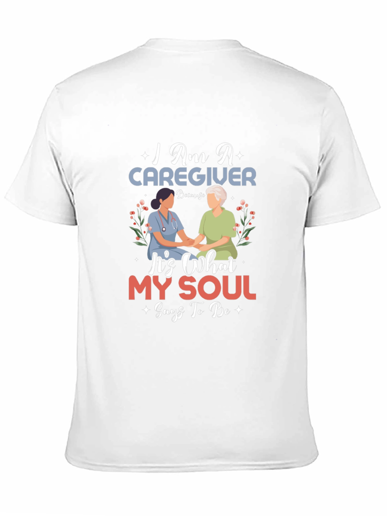 Caregiver Soul T-Shirt - Comfort & Purpose
