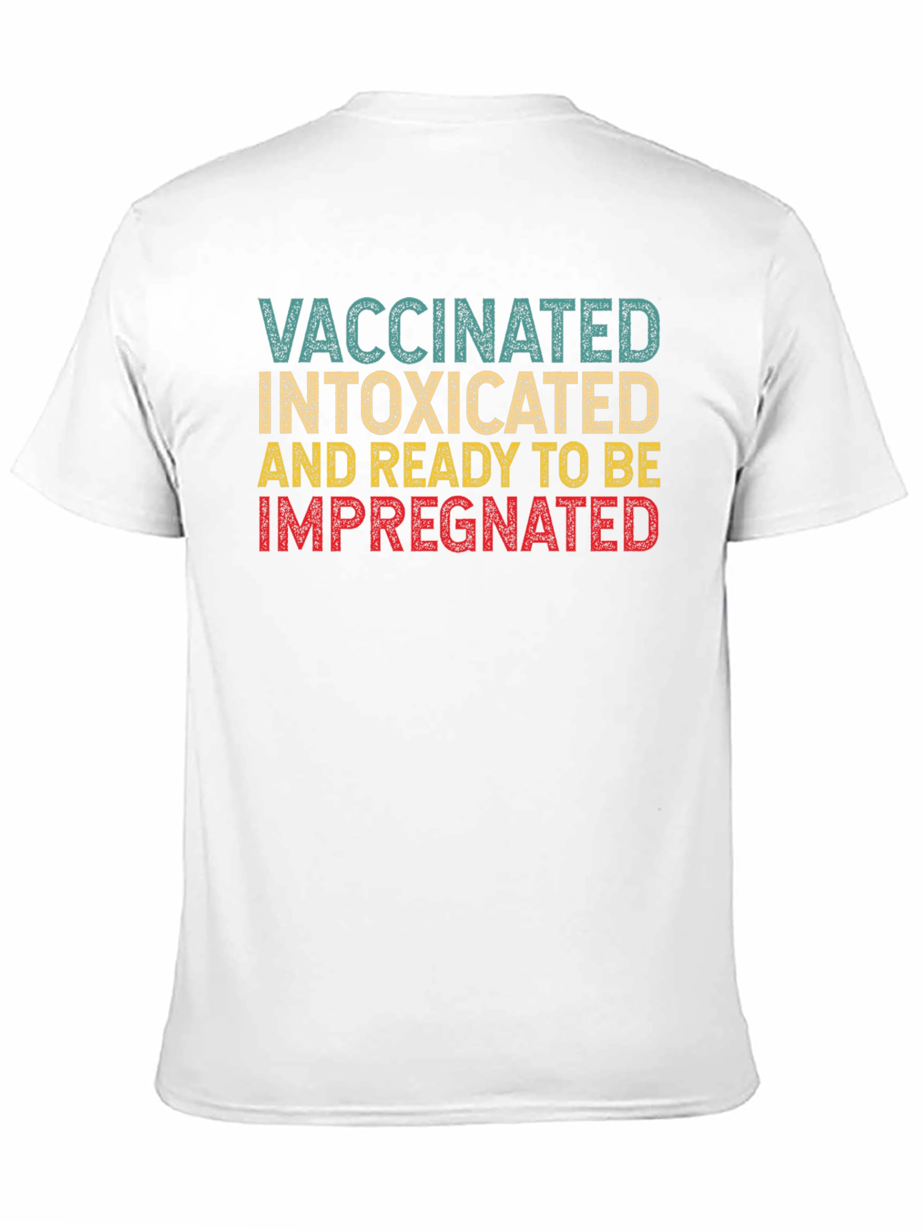 Vaccinated Intoxicated T-Shirt Funny Slogan Tee