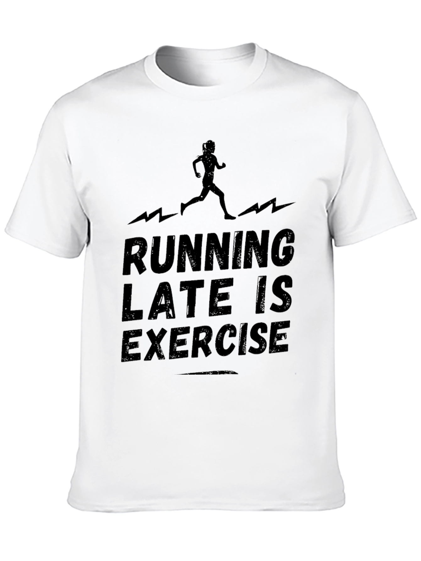 Running Late is Exercise T-Shirt
