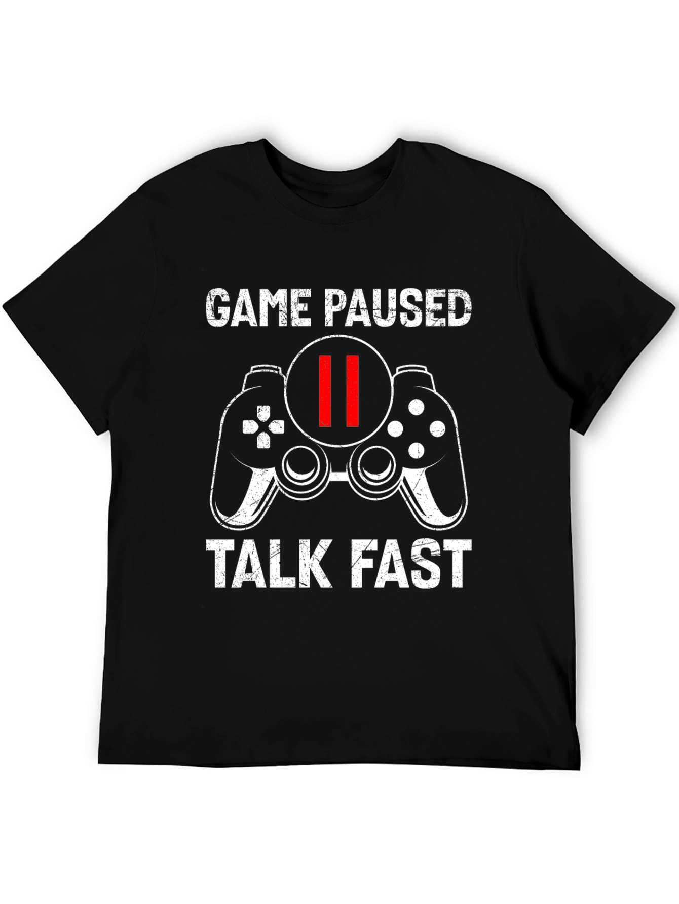 Game Paused Talk Fast Gamer T-Shirt