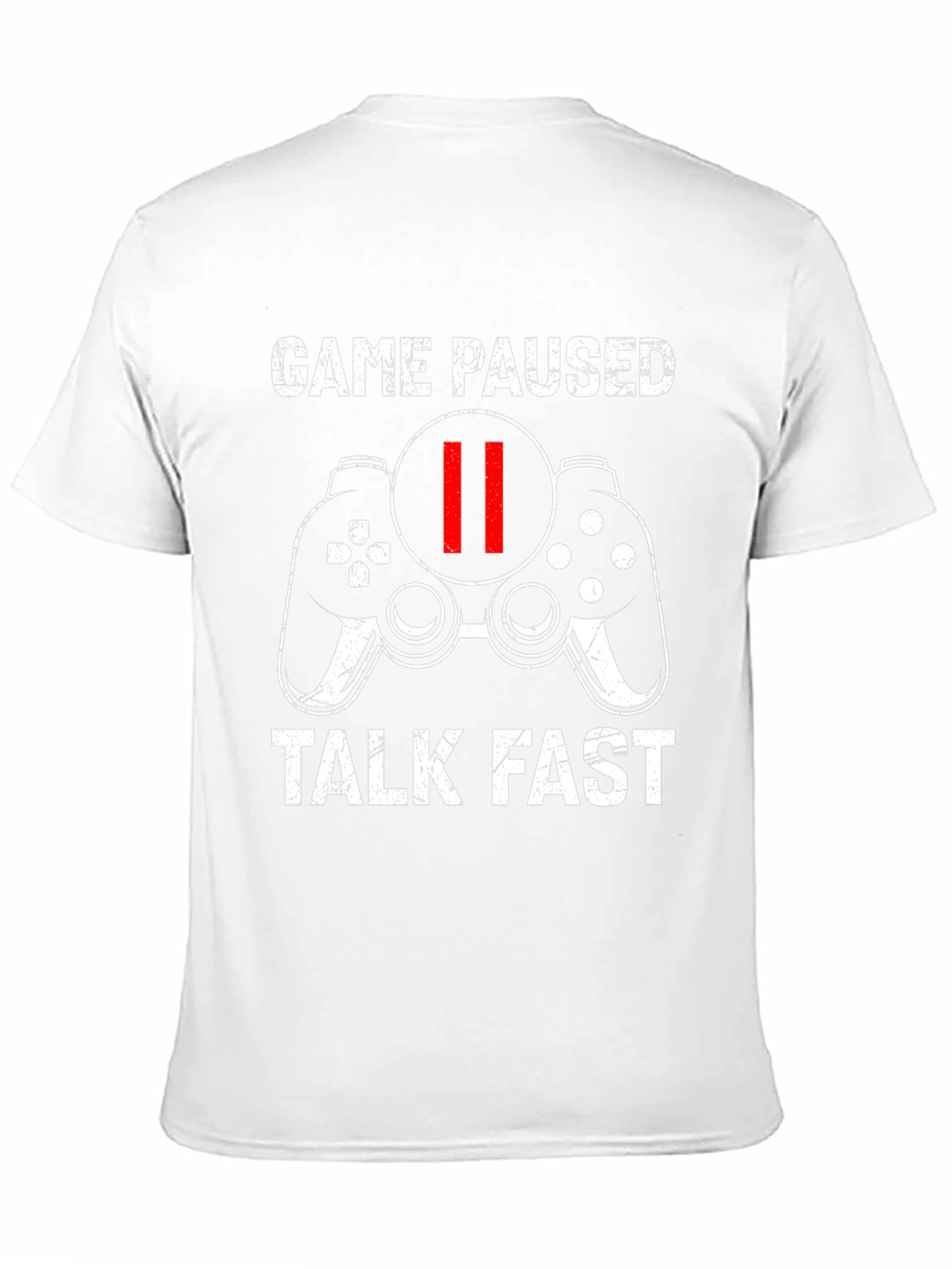 Game Paused Talk Fast Gamer T-Shirt