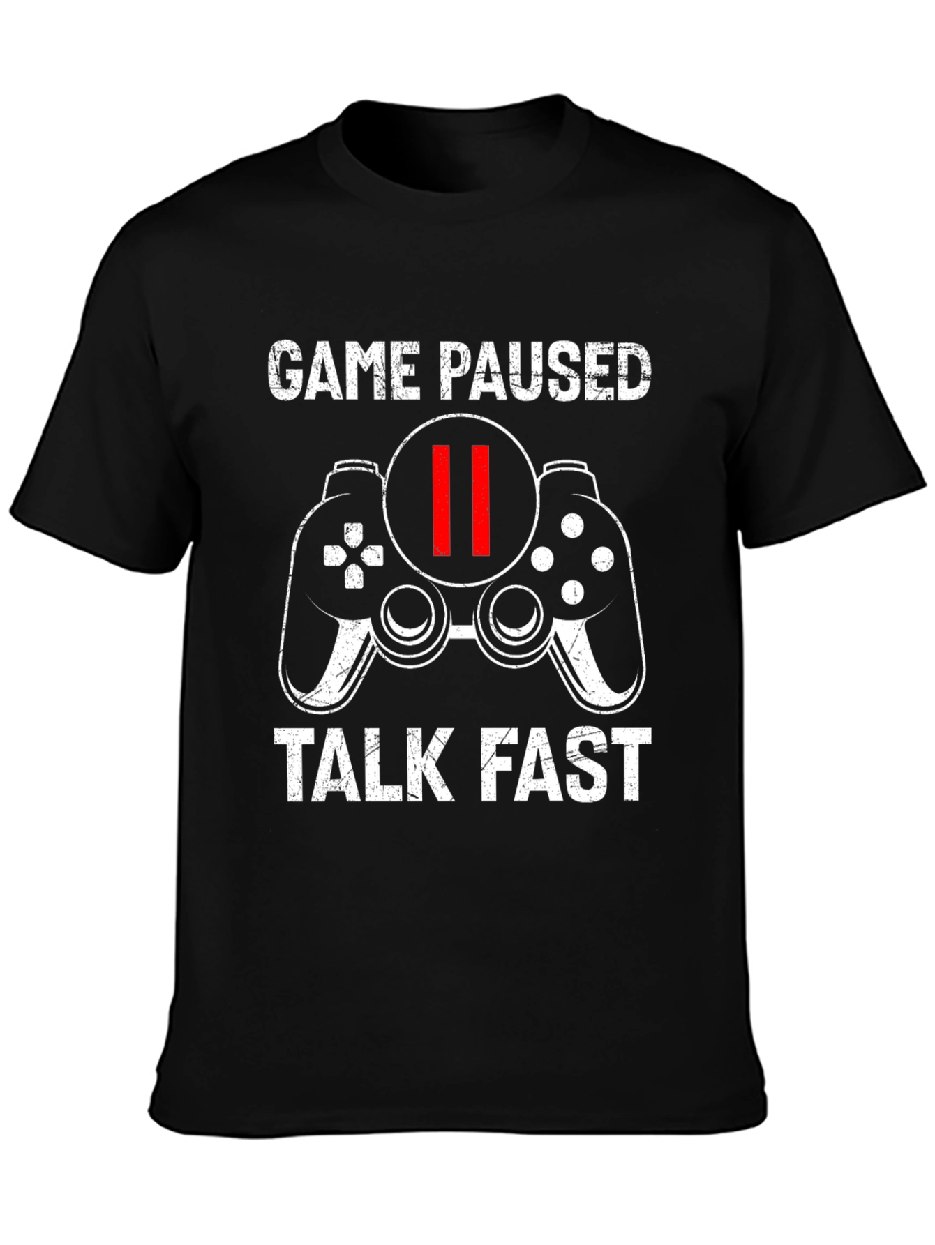Game Paused Talk Fast Gamer T-Shirt