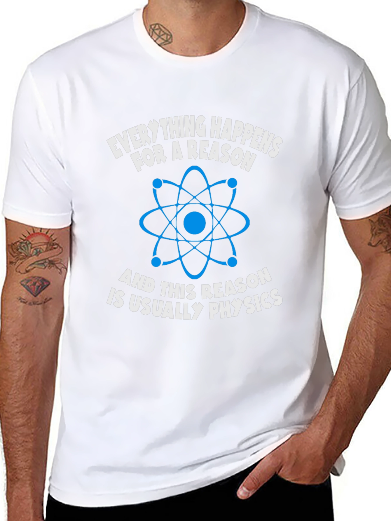 Physics T-Shirt: Everything Happens For A Reason