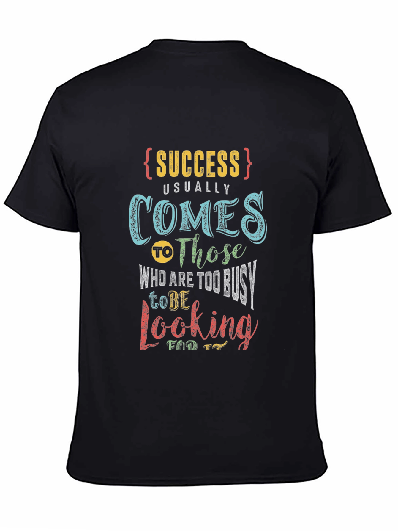 Success Busy Quote Black Graphic T-Shirt
