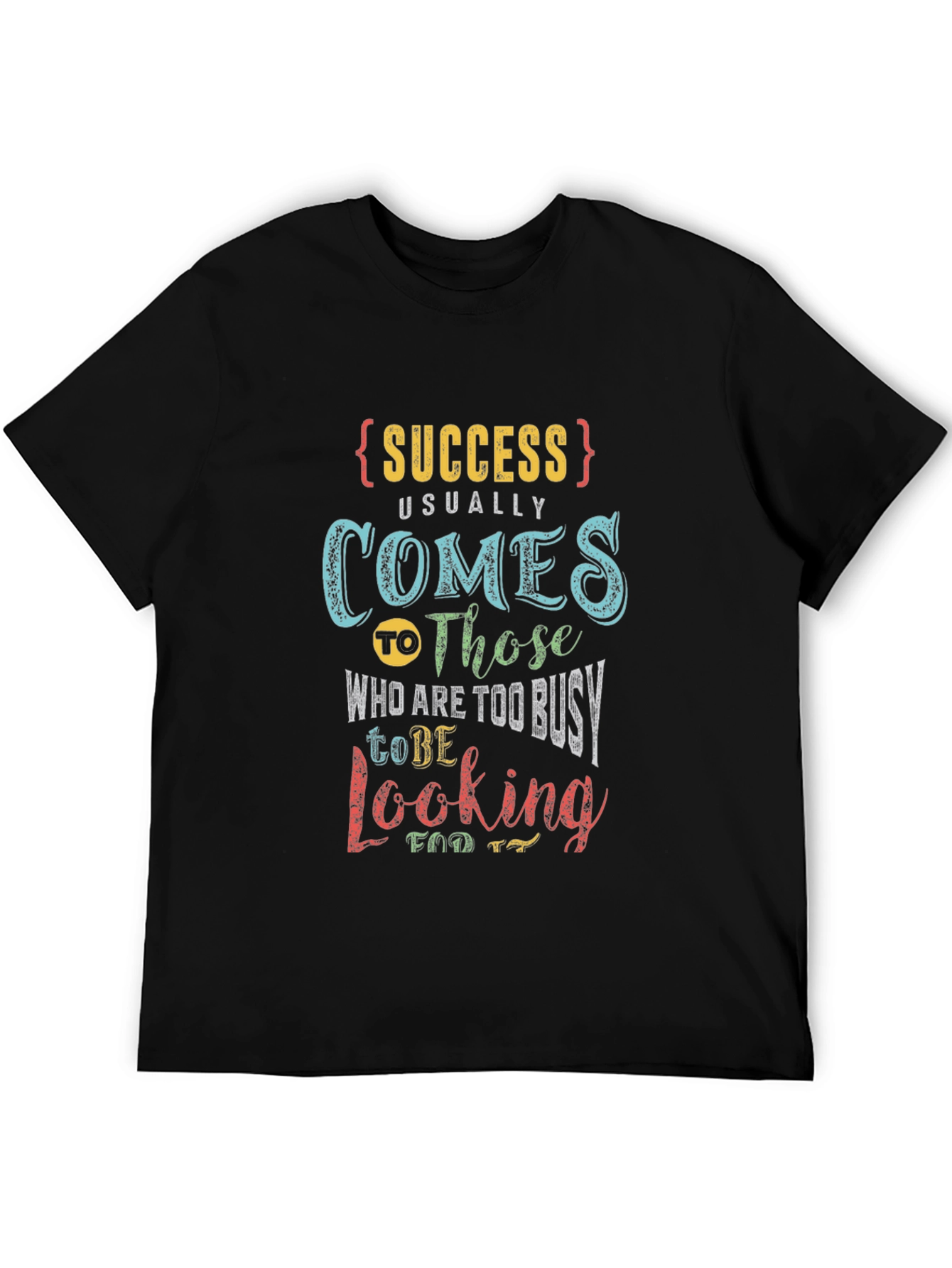 Success Busy Quote Black Graphic T-Shirt