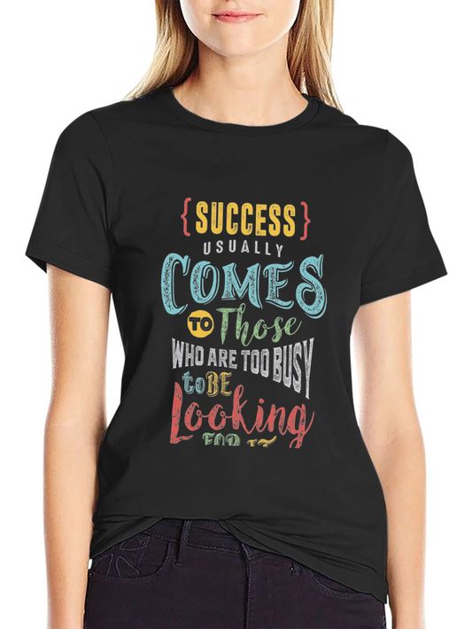 Success Busy Quote Black Graphic T-Shirt
