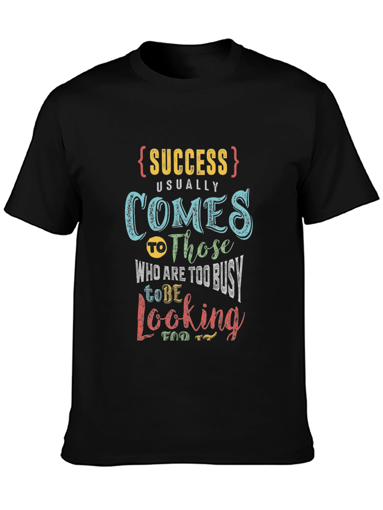 Success Busy Quote Black Graphic T-Shirt
