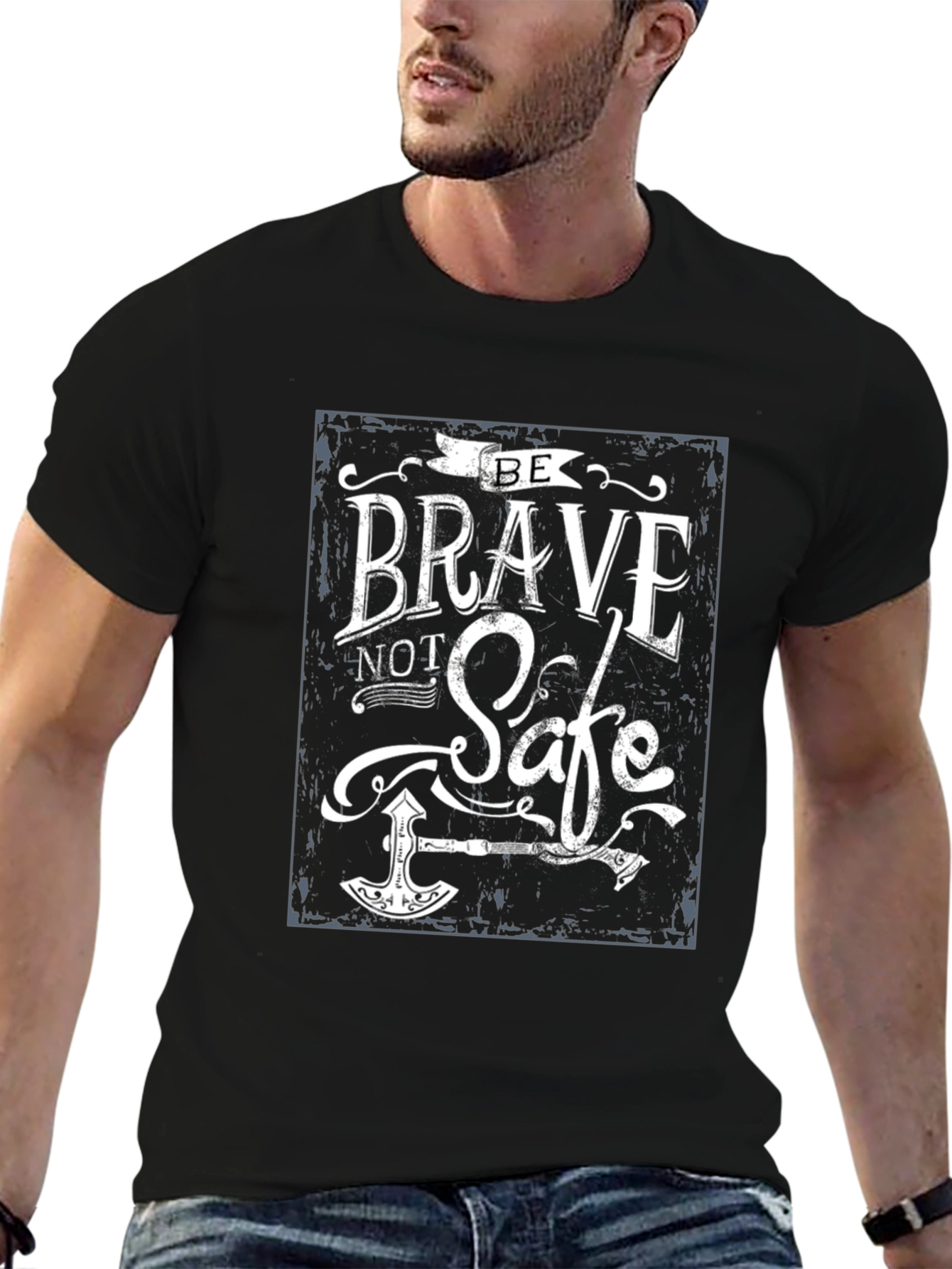 Be Brave Not Safe T-Shirt