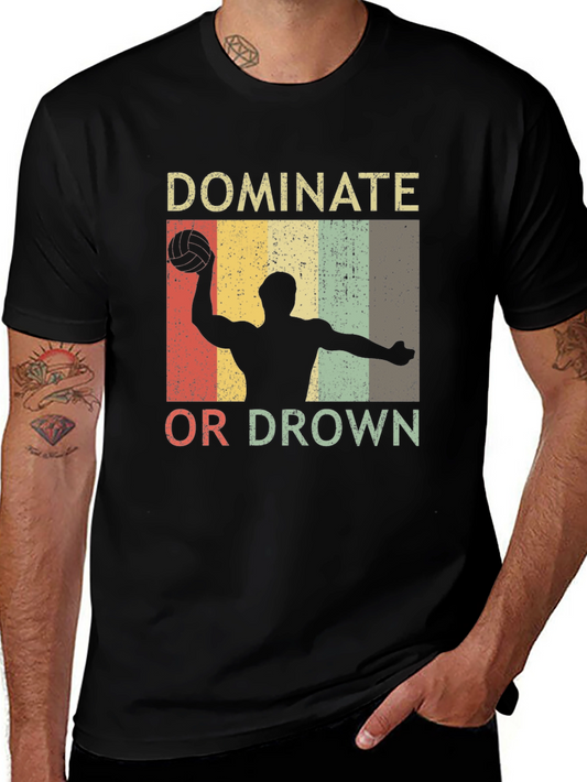 Dominate or Drown Water Polo T-Shirt