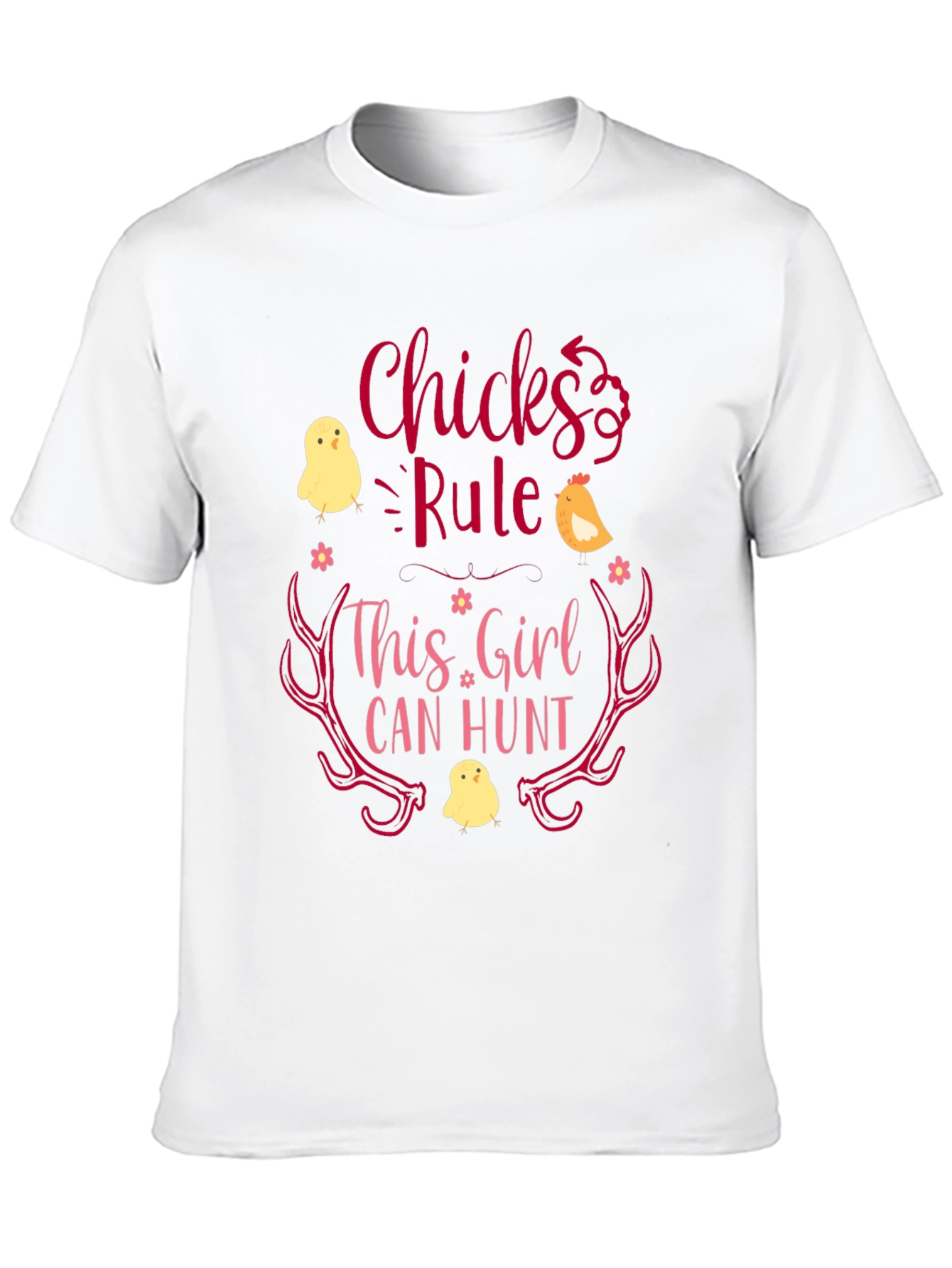 Chicks Rule This Girl Can Hunt Graphic Tee