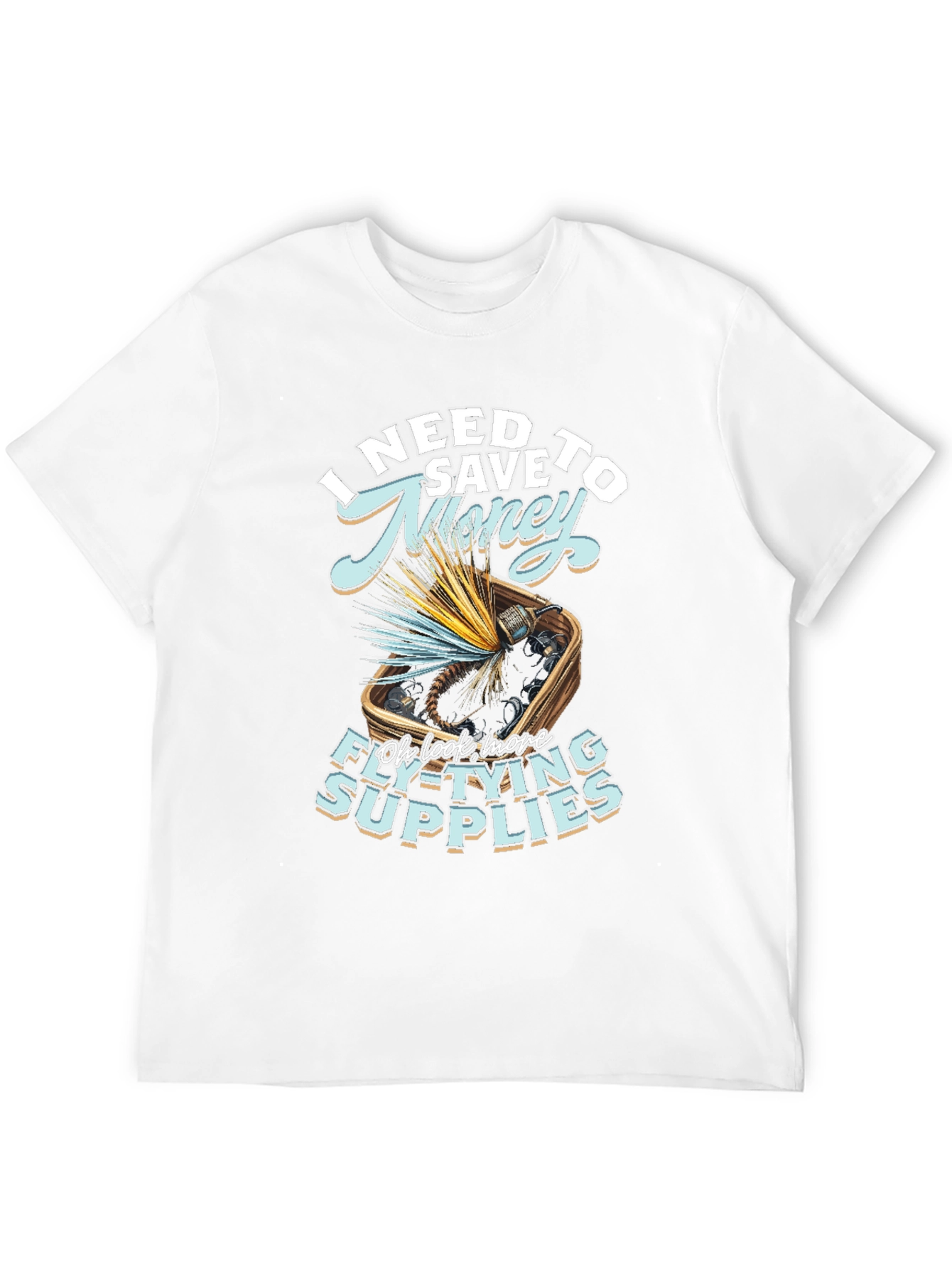 Funny Fly Tying Supplies T-Shirt