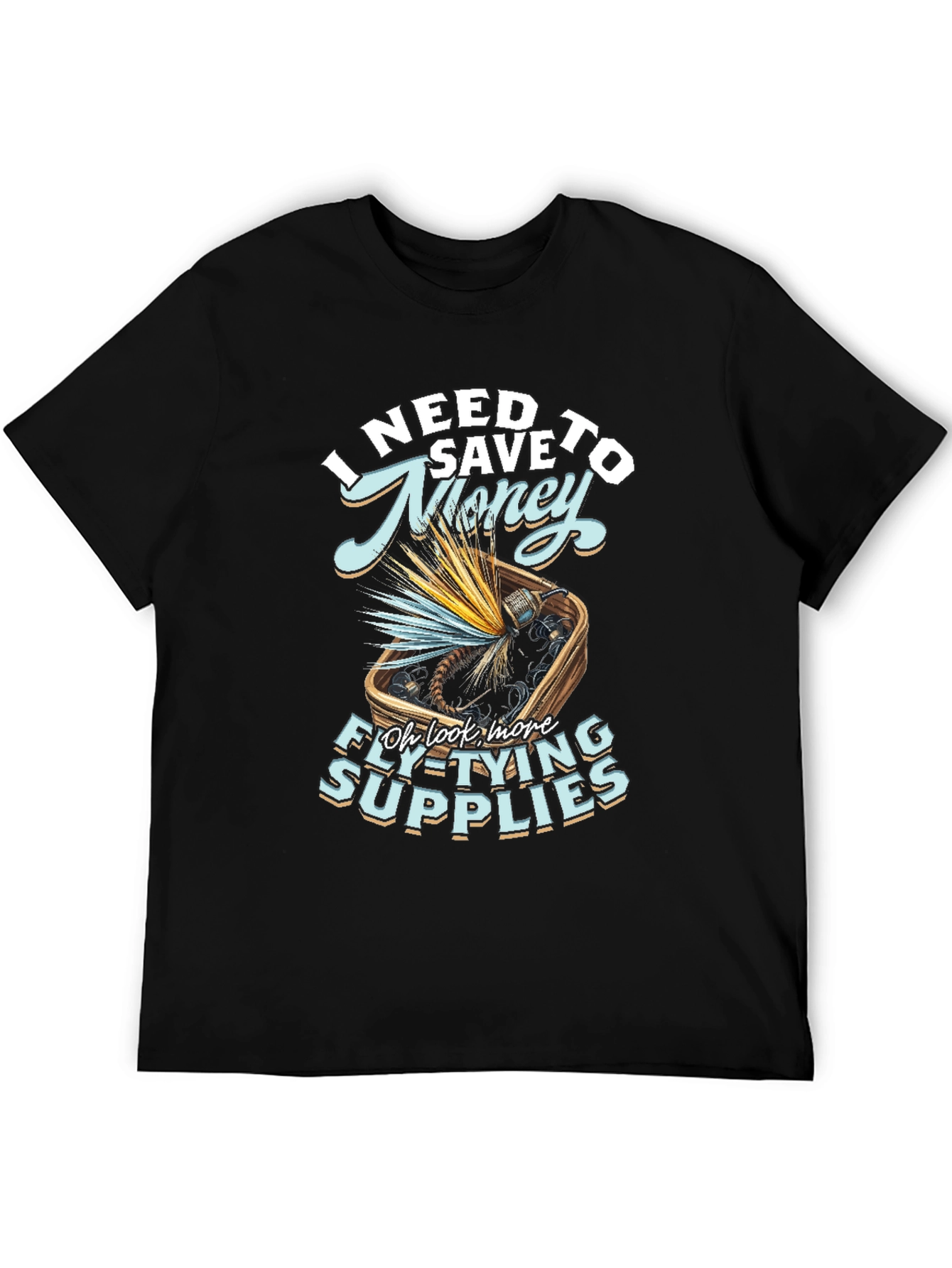 Funny Fly Tying Supplies T-Shirt