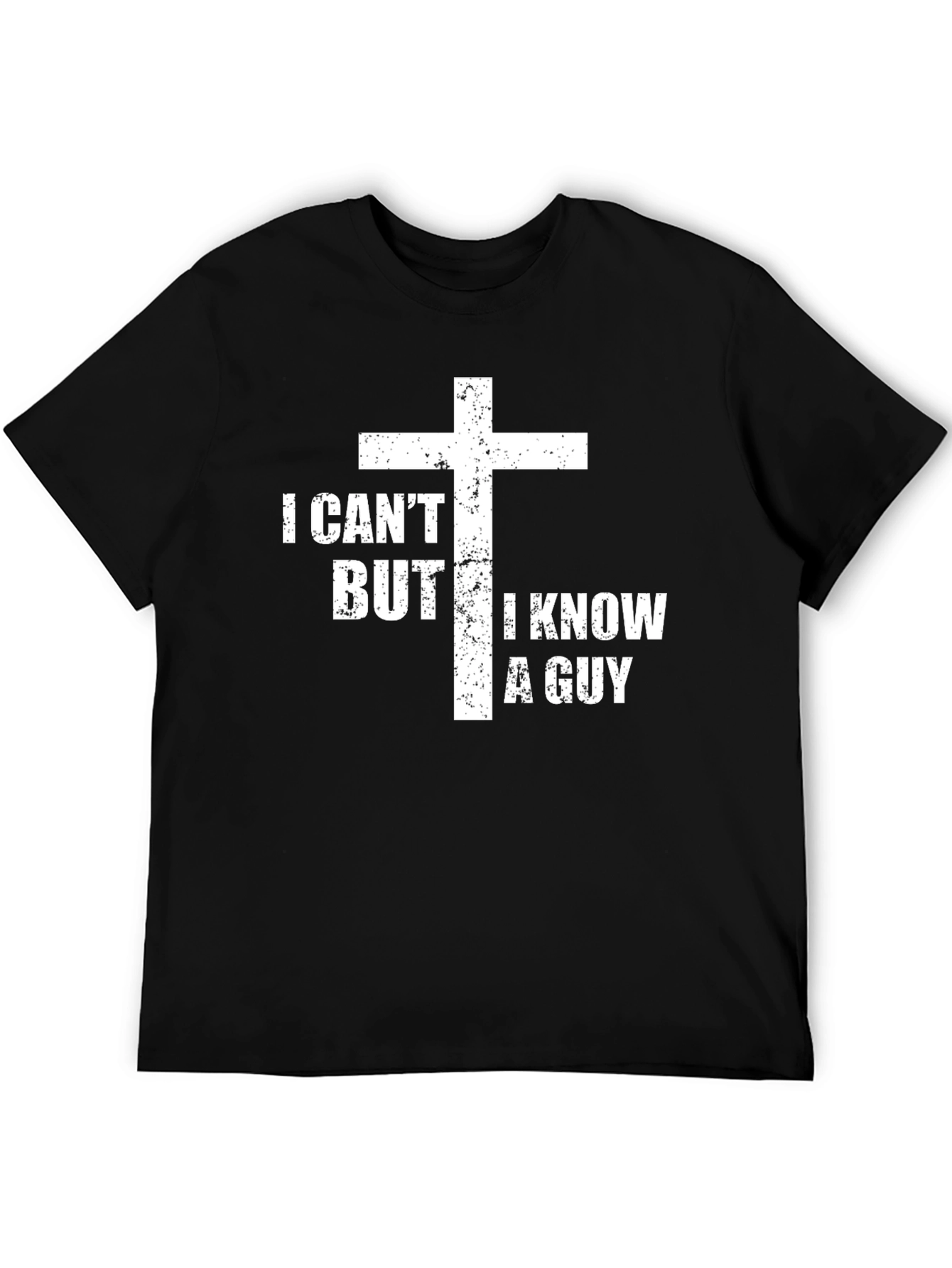 I Know A Guy Christian T-Shirt