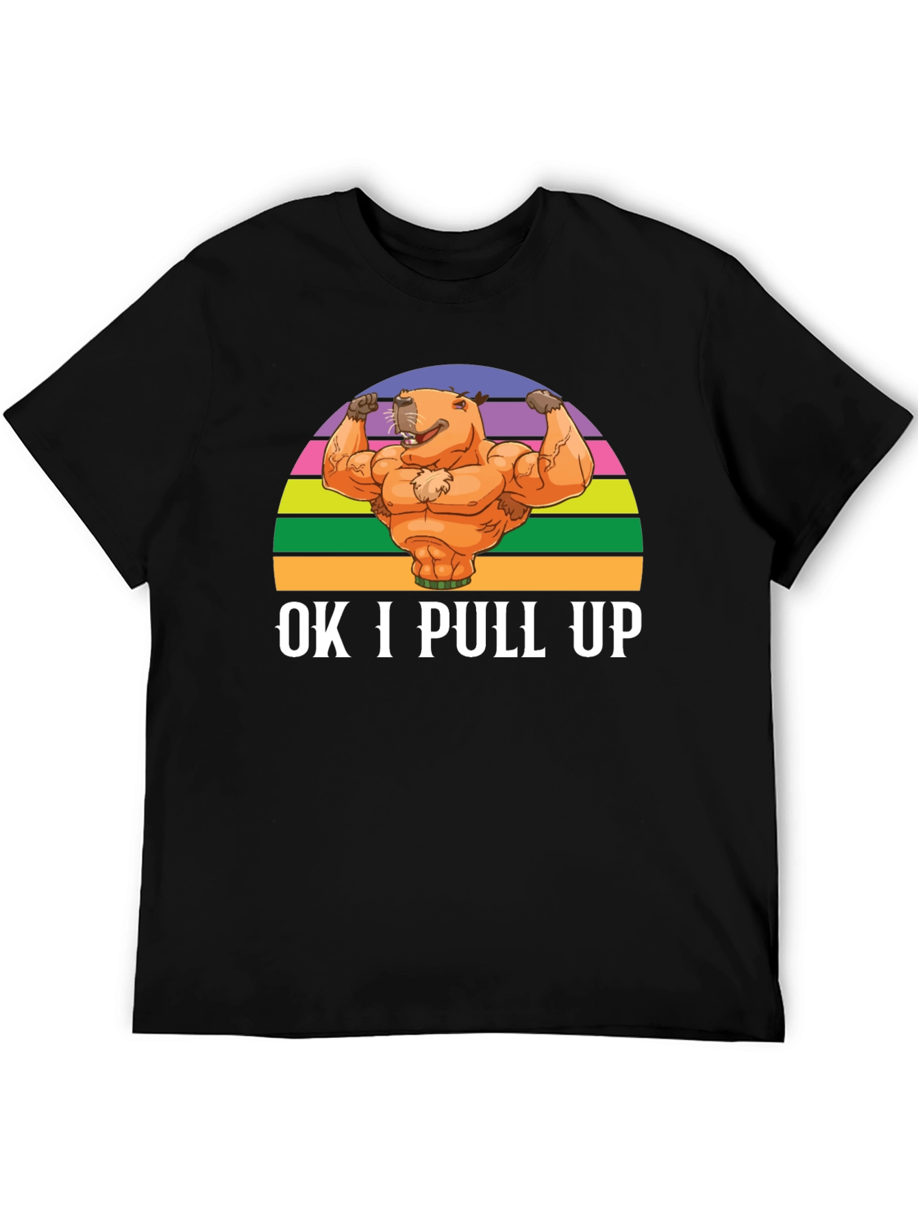 OK I Pull Up Capybara Muscle T-Shirt