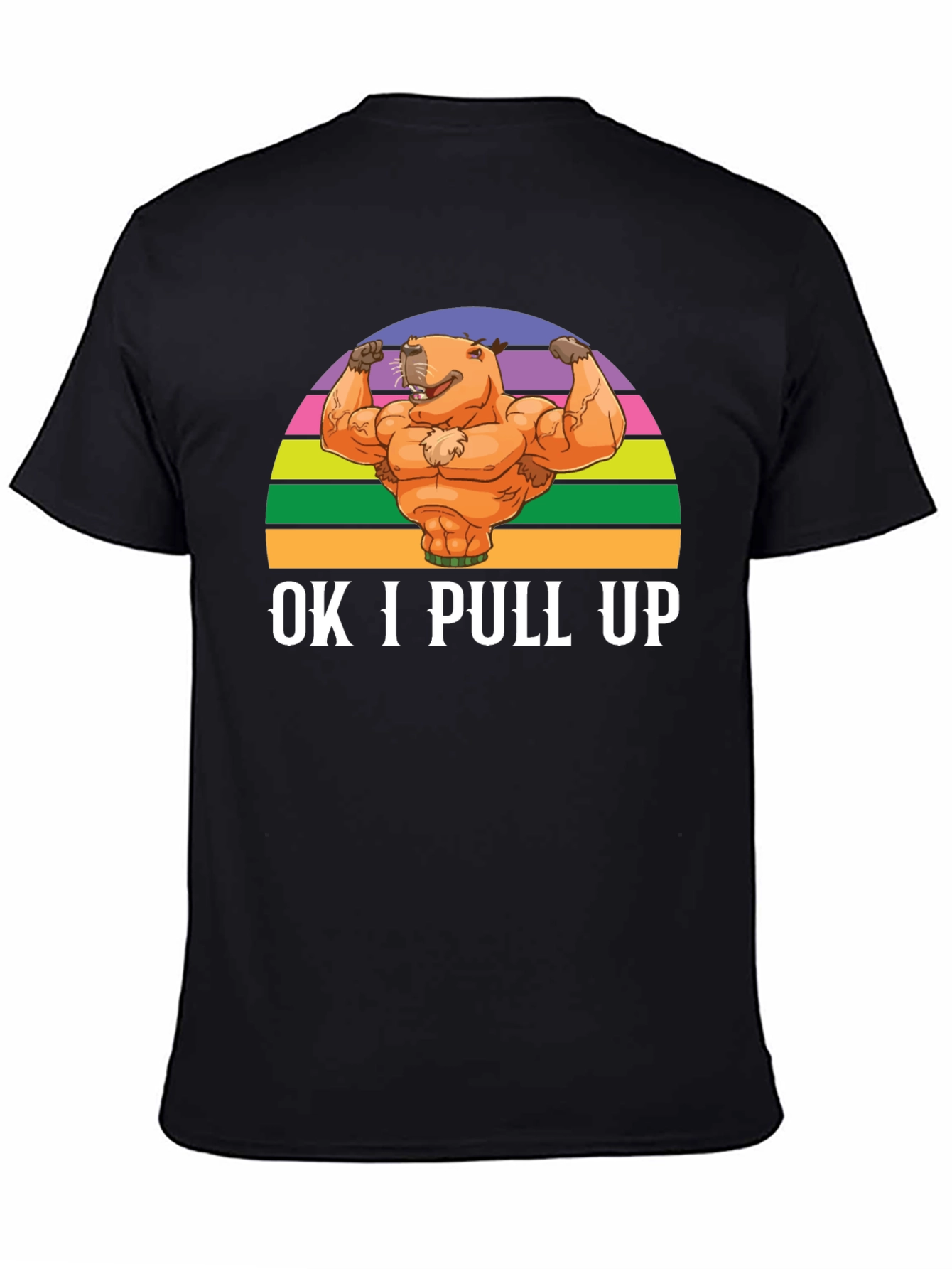 OK I Pull Up Capybara Muscle T-Shirt