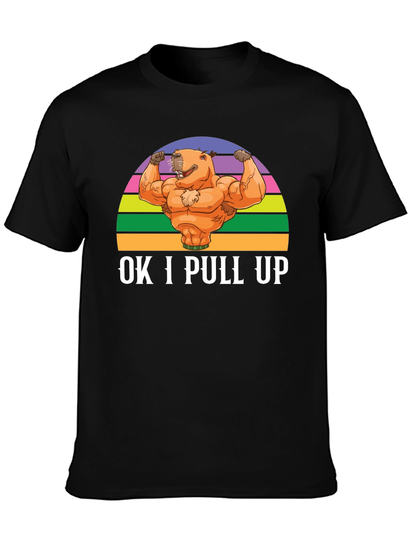 OK I Pull Up Capybara Muscle T-Shirt