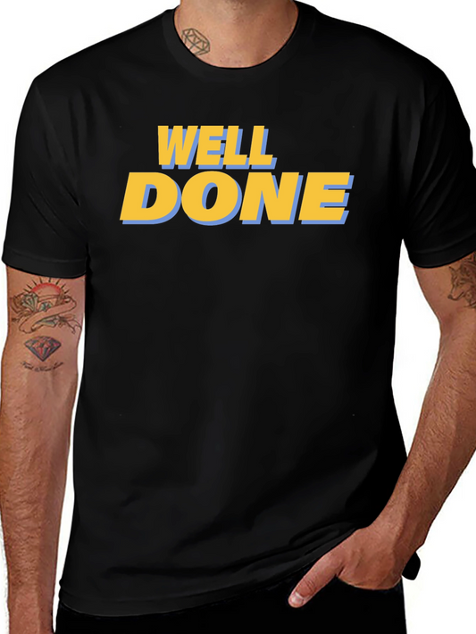 Well Done Graphic T-Shirt