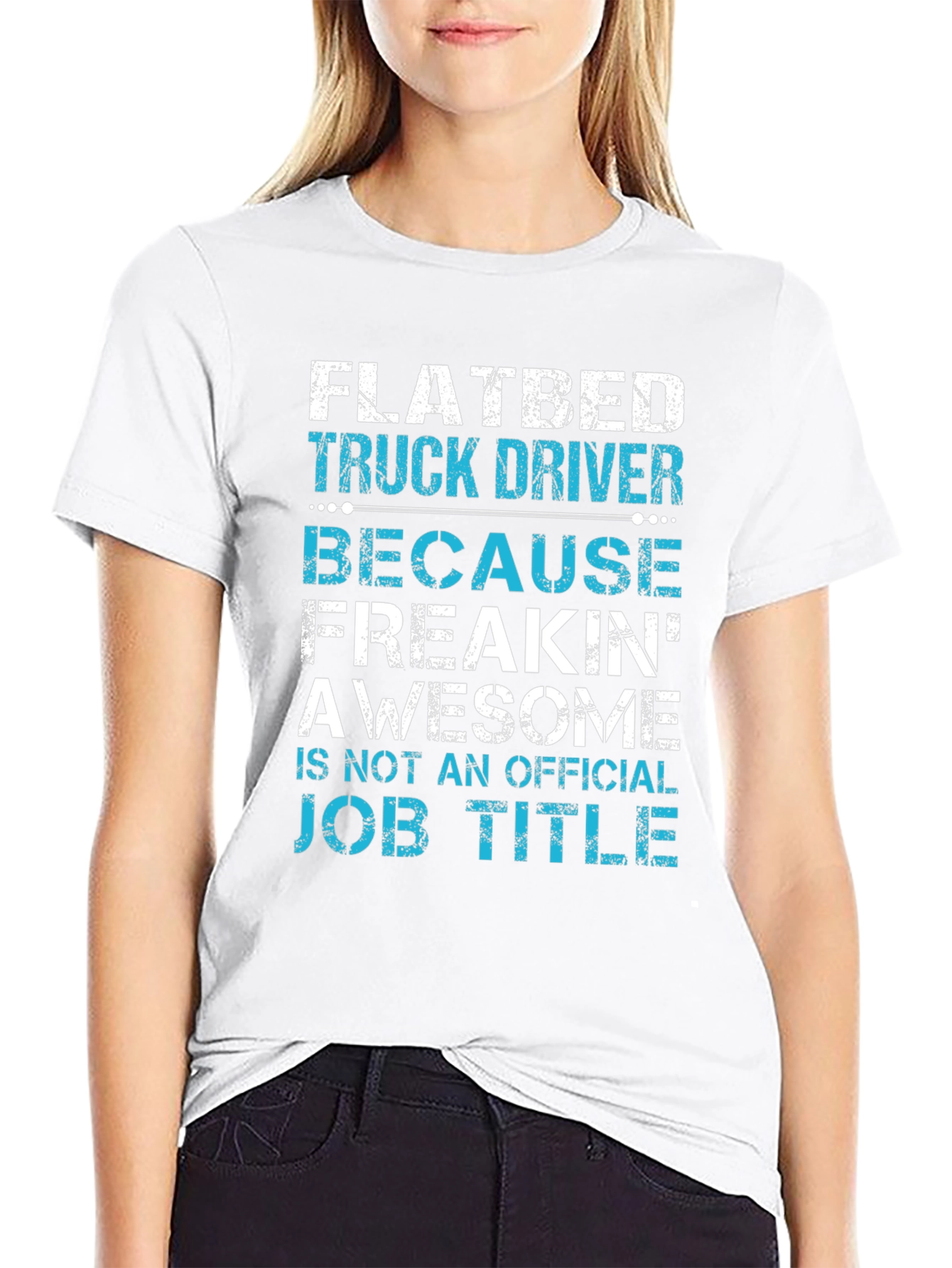 Flatbed Truck Driver T-Shirt: Awesome Job Title!