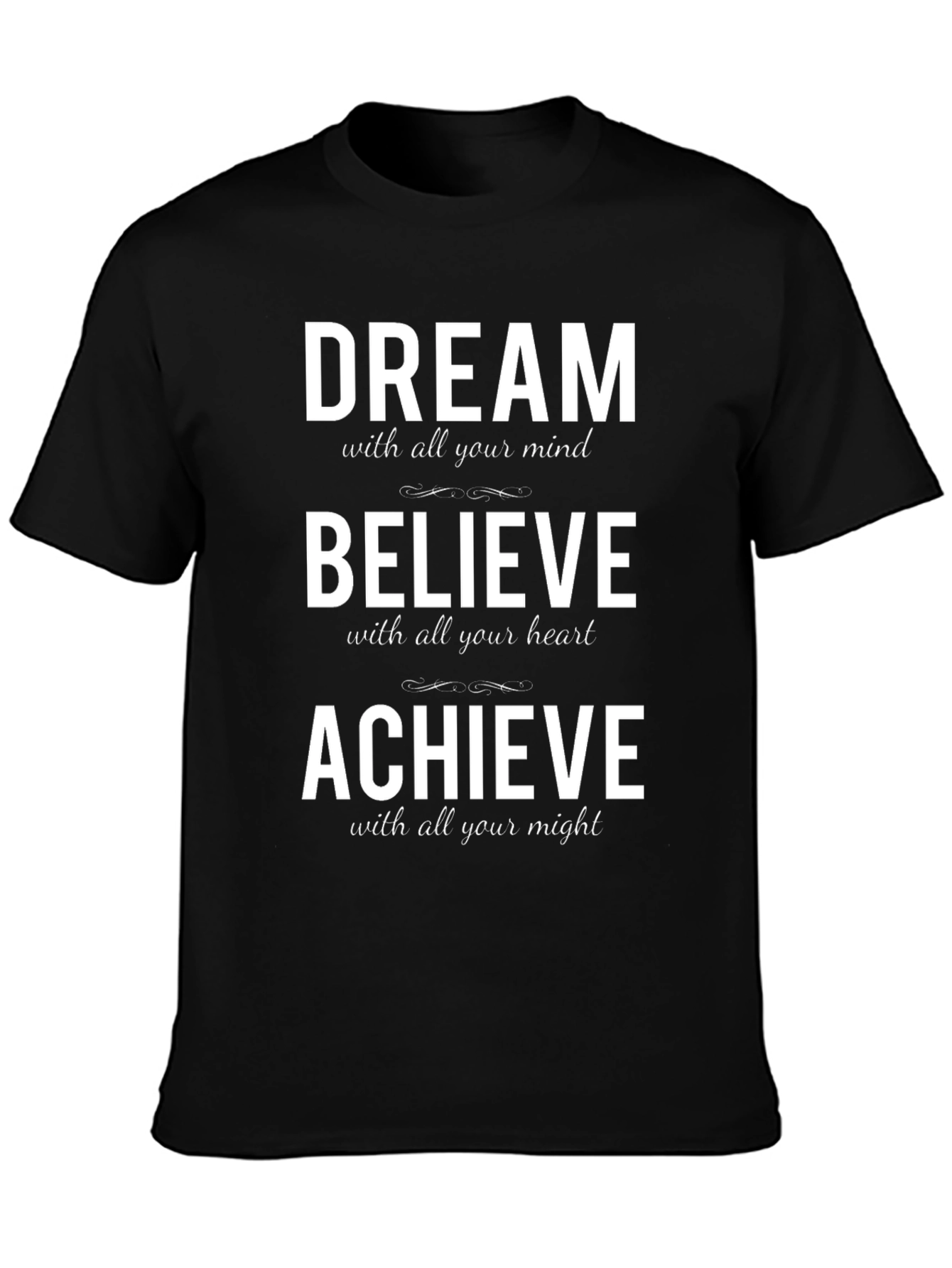 Motivational T-Shirt - Dream Believe Achieve