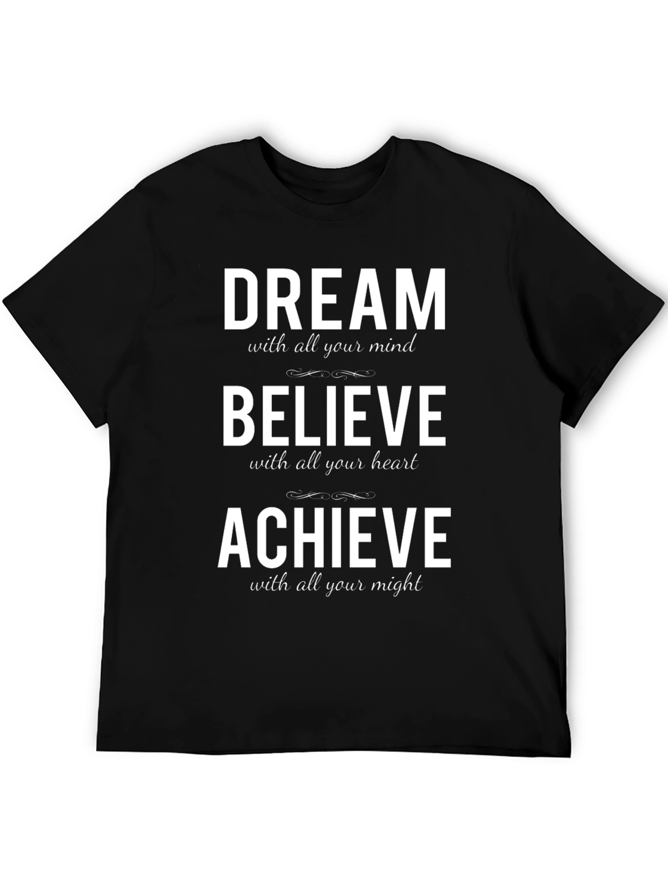 Motivational T-Shirt - Dream Believe Achieve
