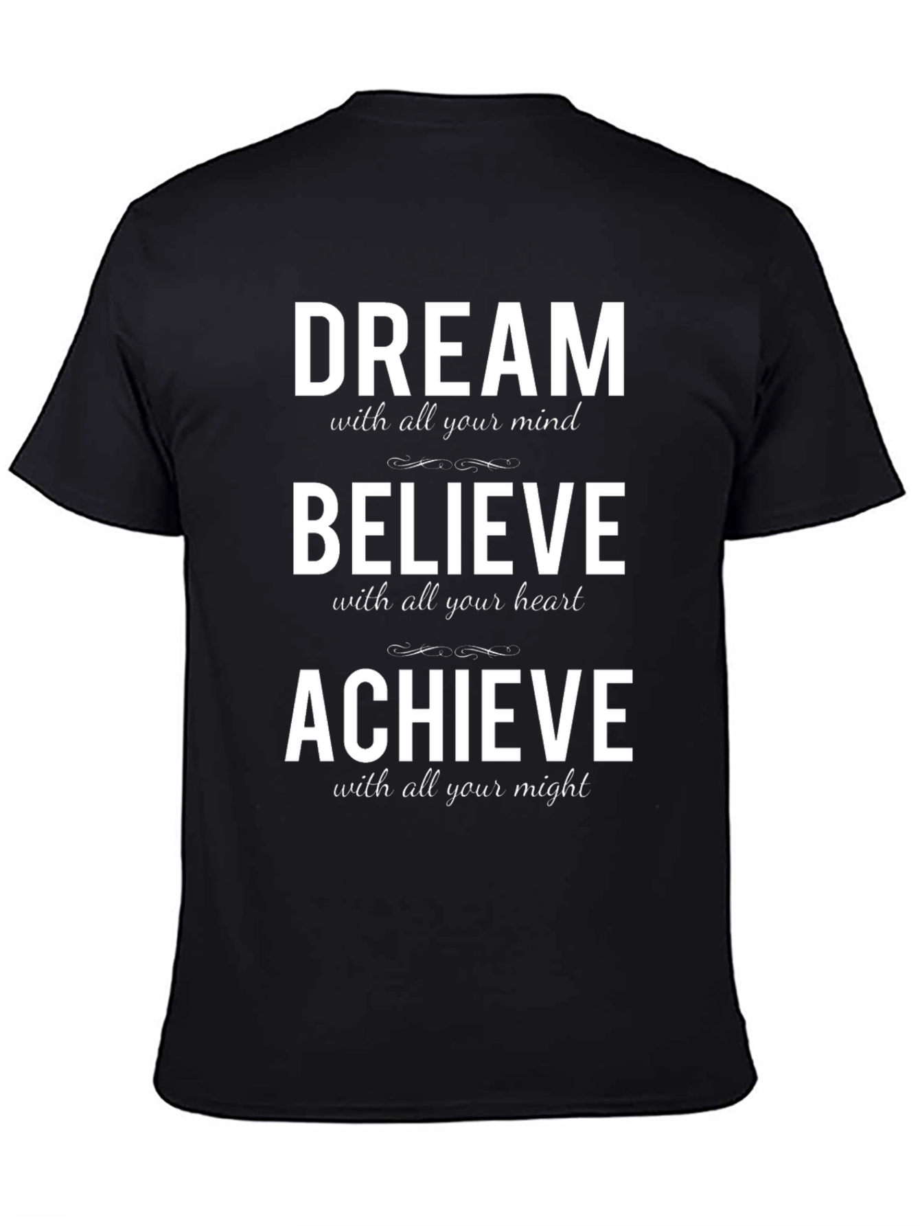 Motivational T-Shirt - Dream Believe Achieve