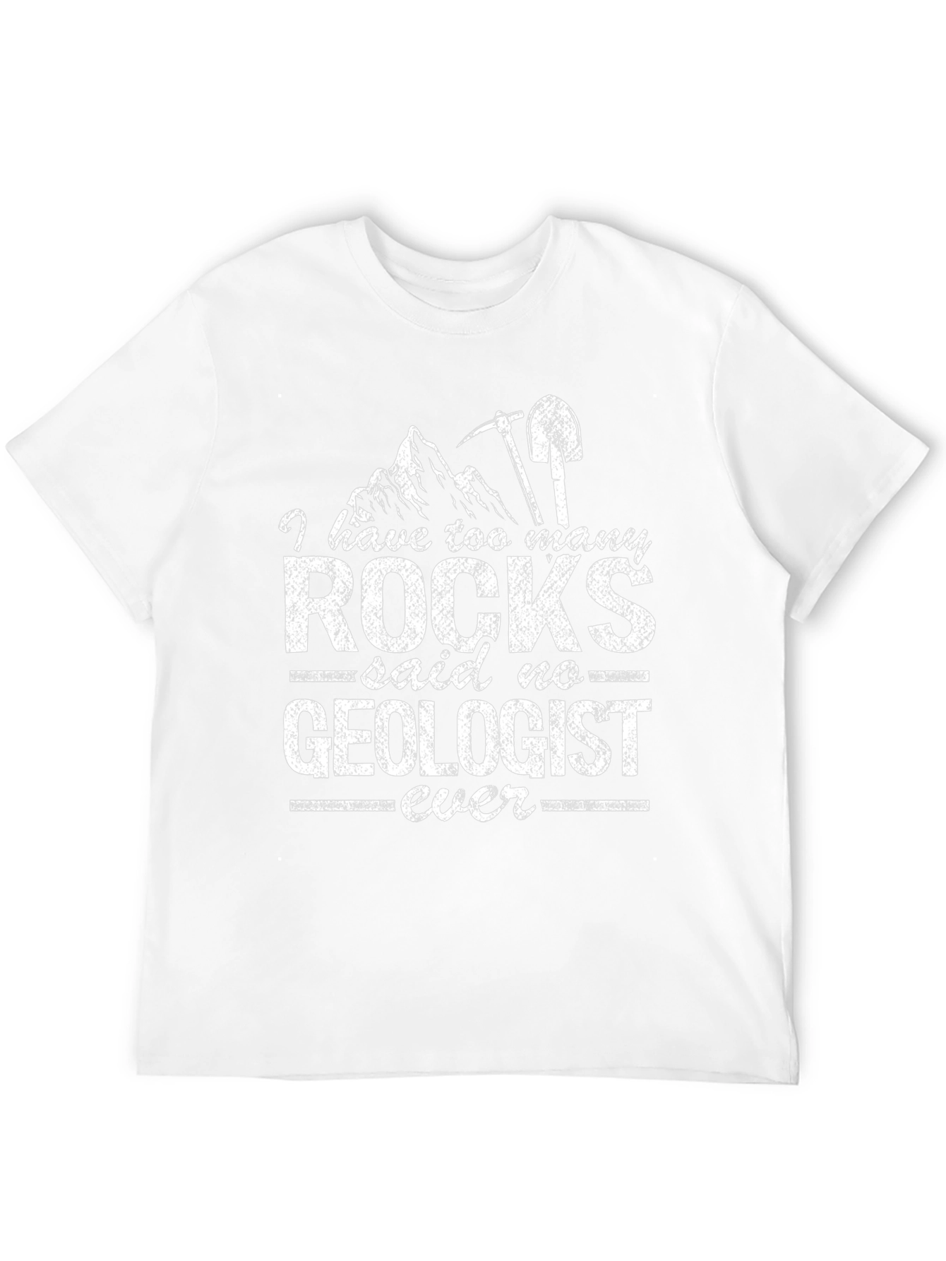Geologist Rock Collector Funny T-Shirt