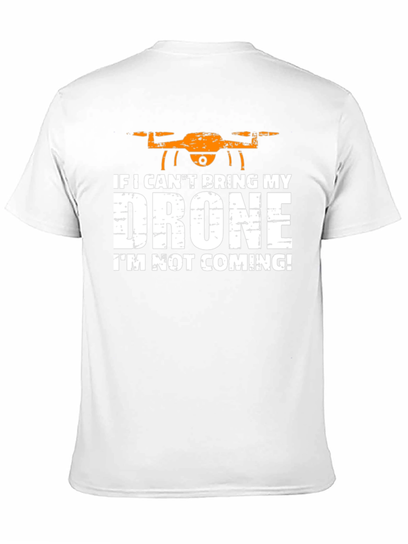 If I Cant Bring My Drone T-Shirt